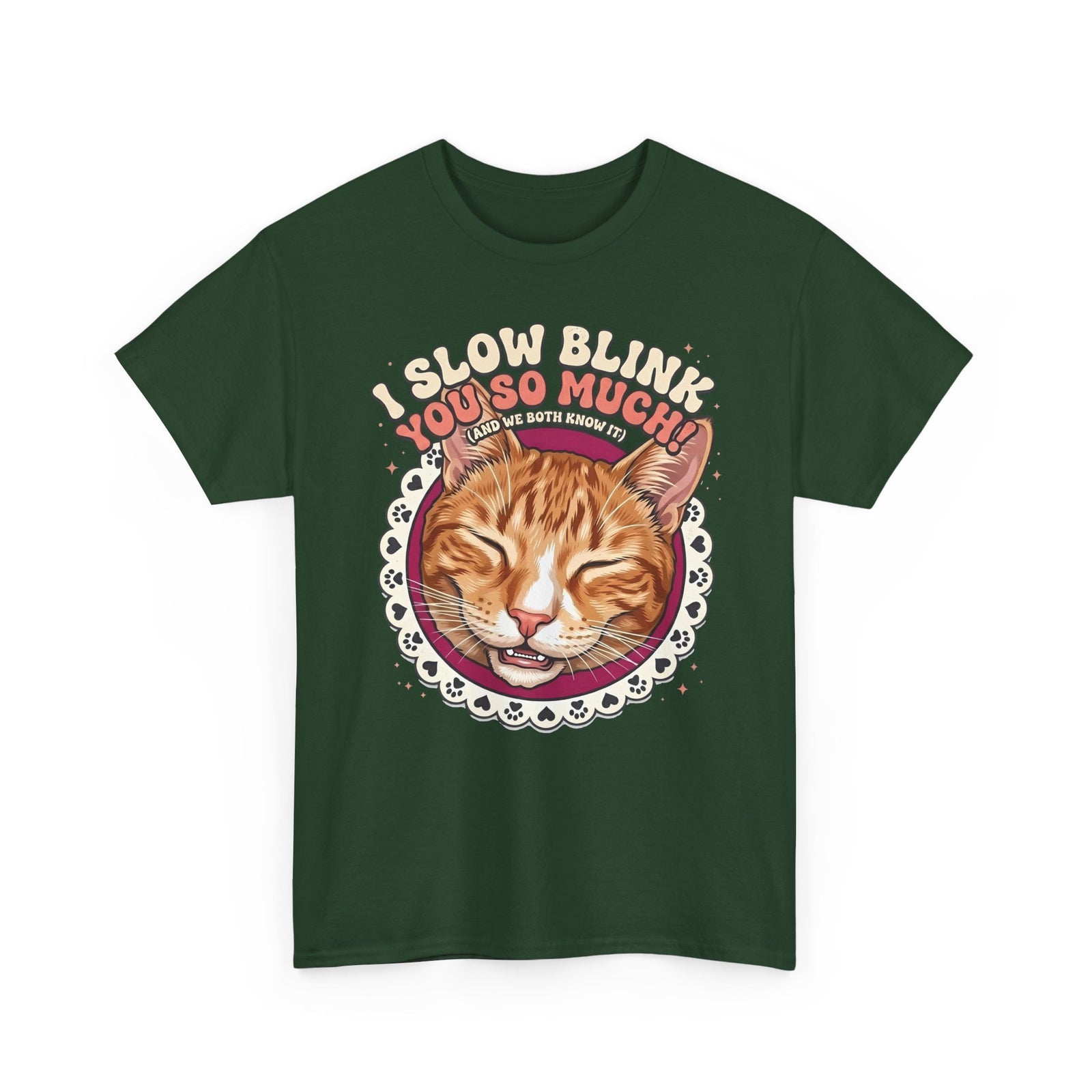 I Slow Blink You So Much Cat Lover T-Shirt