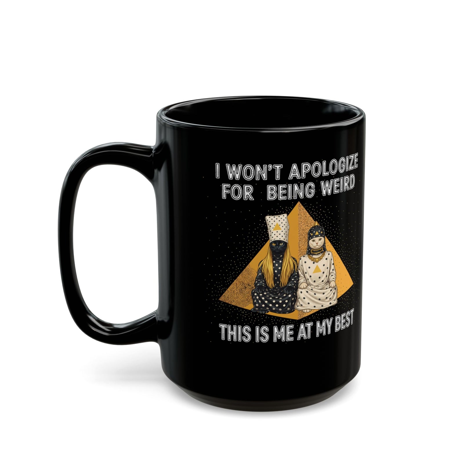 I Won't Apologize For Being Weird Black Mug — Surreal Retro Cult Cats Graphic