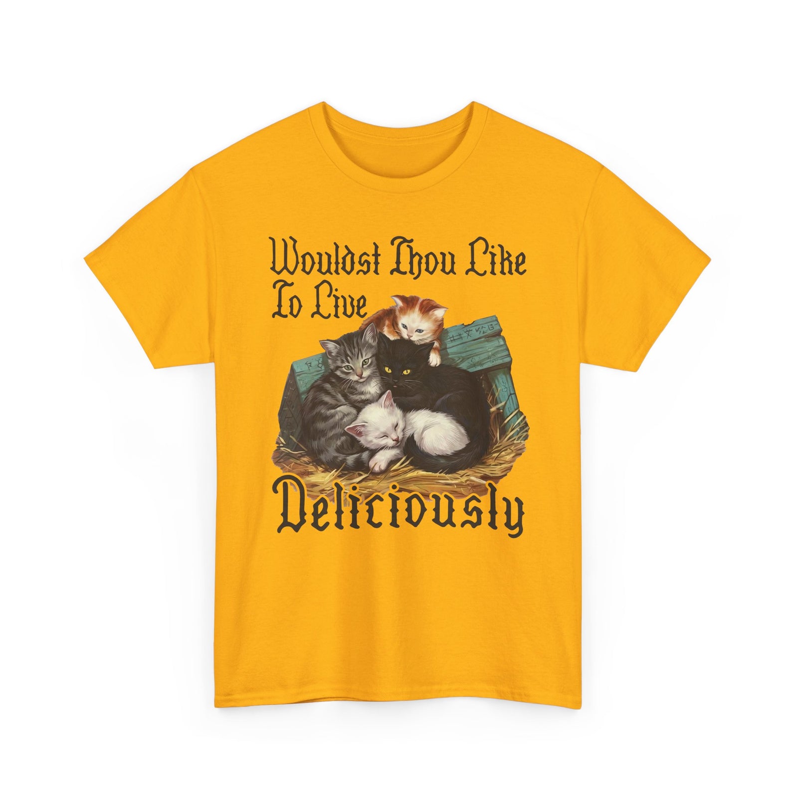 Wouldst Thou Like To Live Deliciously? Cat T-Shirt