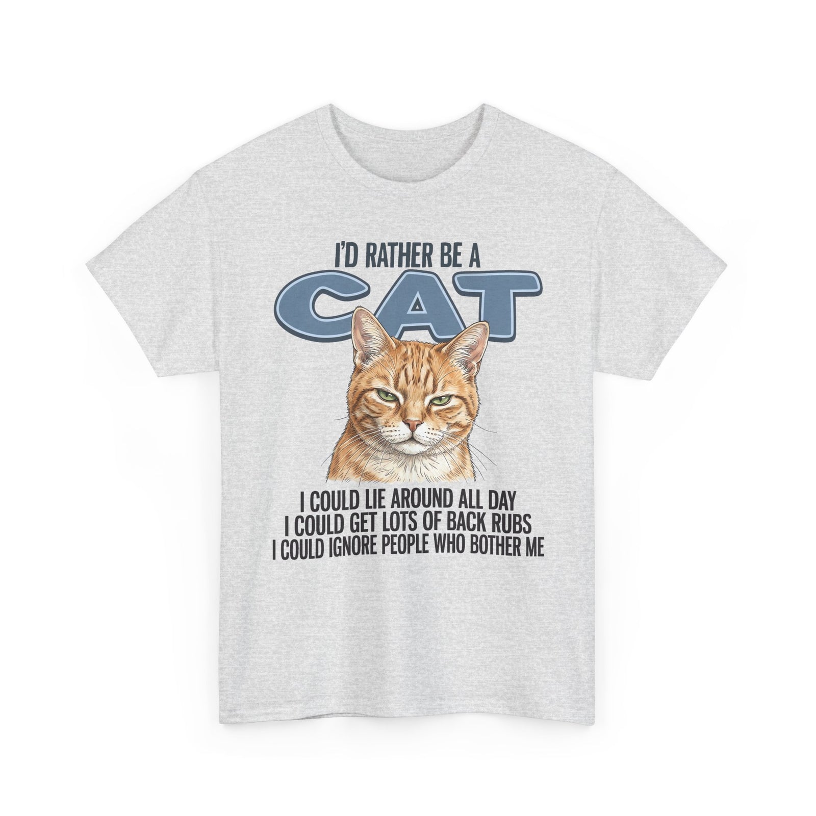 Cat Lover T-Shirt - "I'd Rather Be a Cat" Graphic Tee