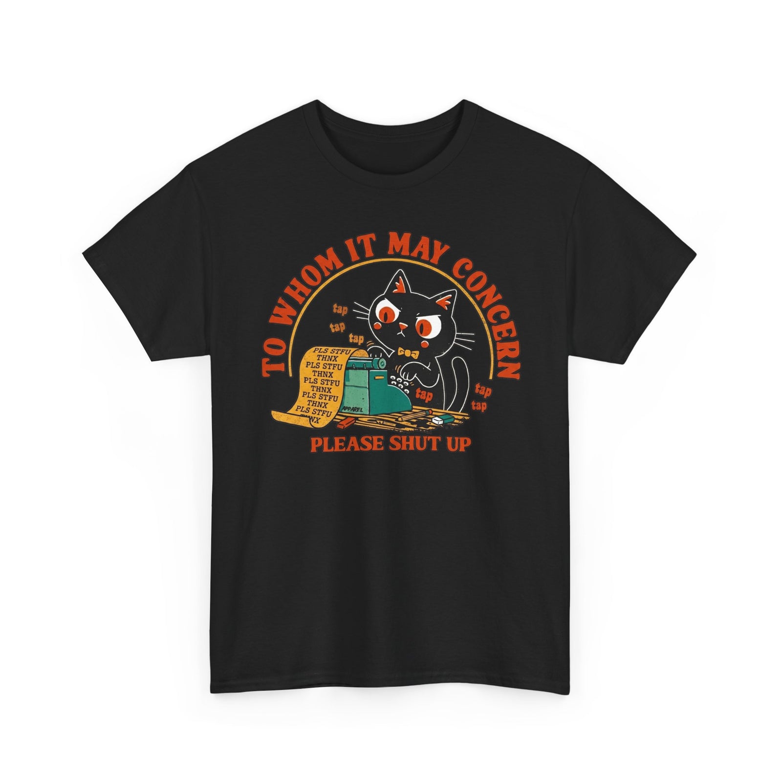 Graphic Tee — "To Whom It May Concern Please Shut Up" Cat Design