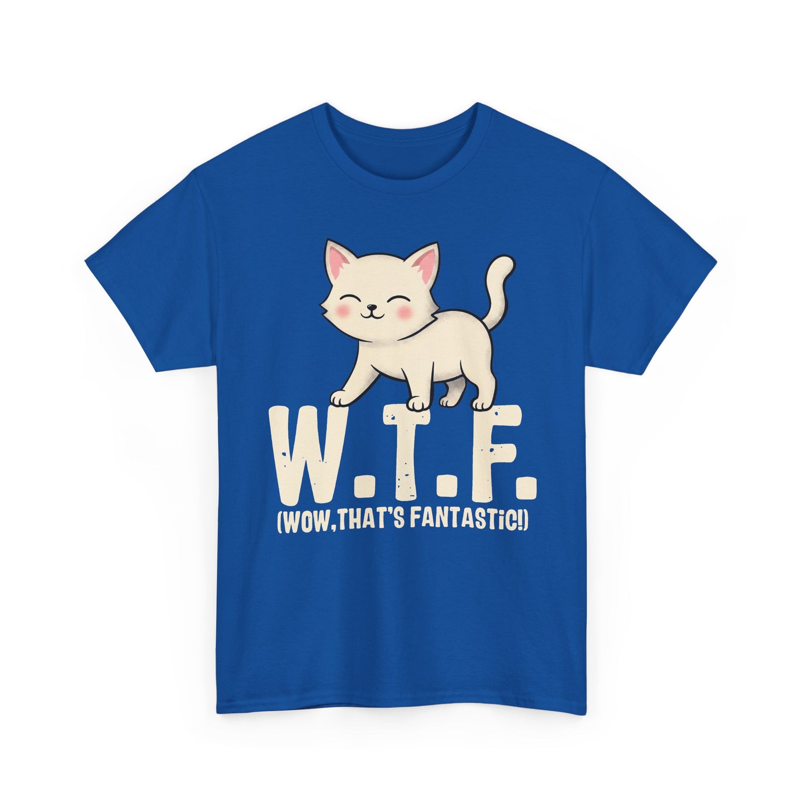W.T.F. Cat Tee — Cute Kitten "Wow, That’s Fantastic" Graphic T-Shirt