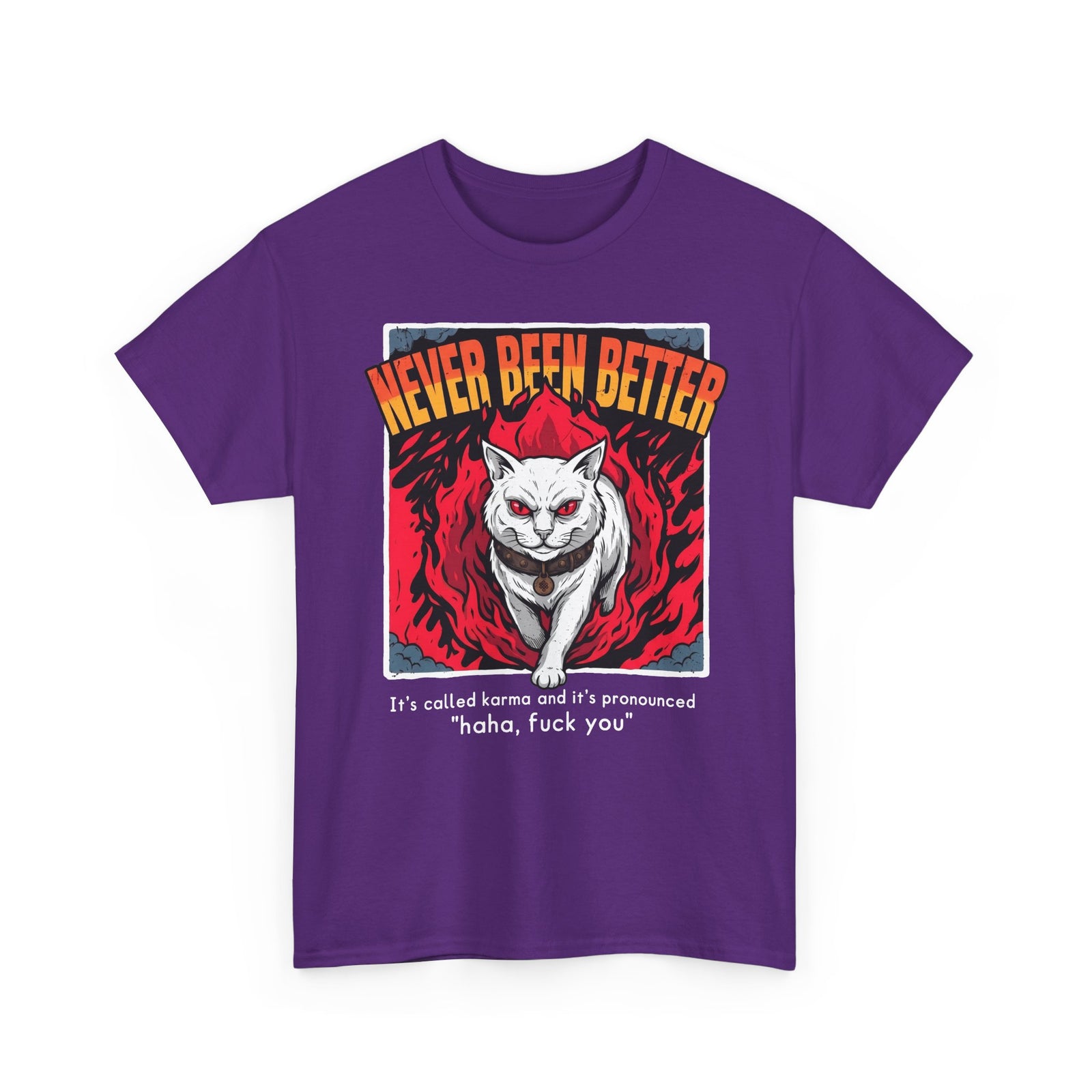 Never Been Better Karma Cat T-Shirt — Edgy Fiery Evil White Cat Tee