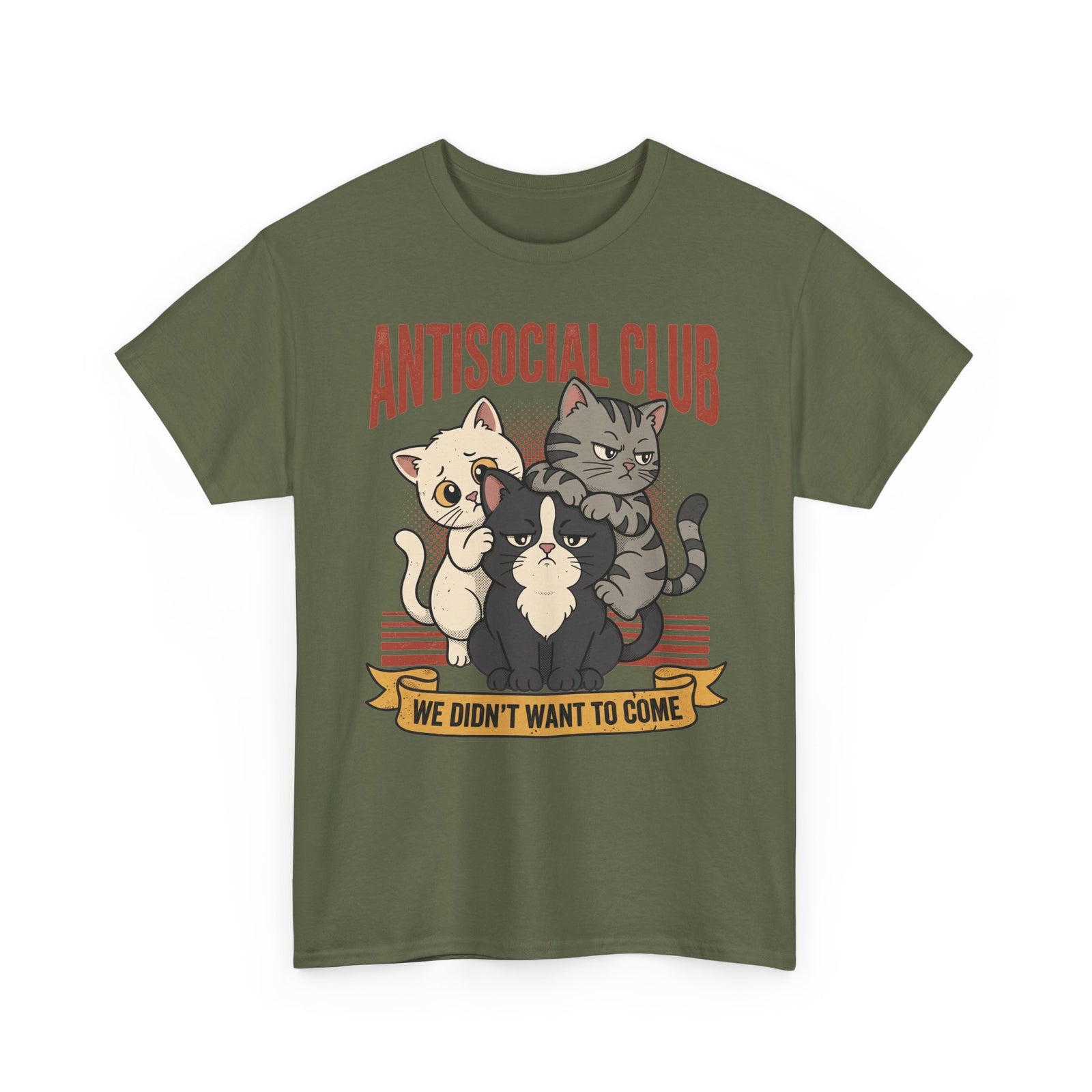Antisocial Club Cats Tee — “We Didn’t Want to Come” Graphic T-Shirt