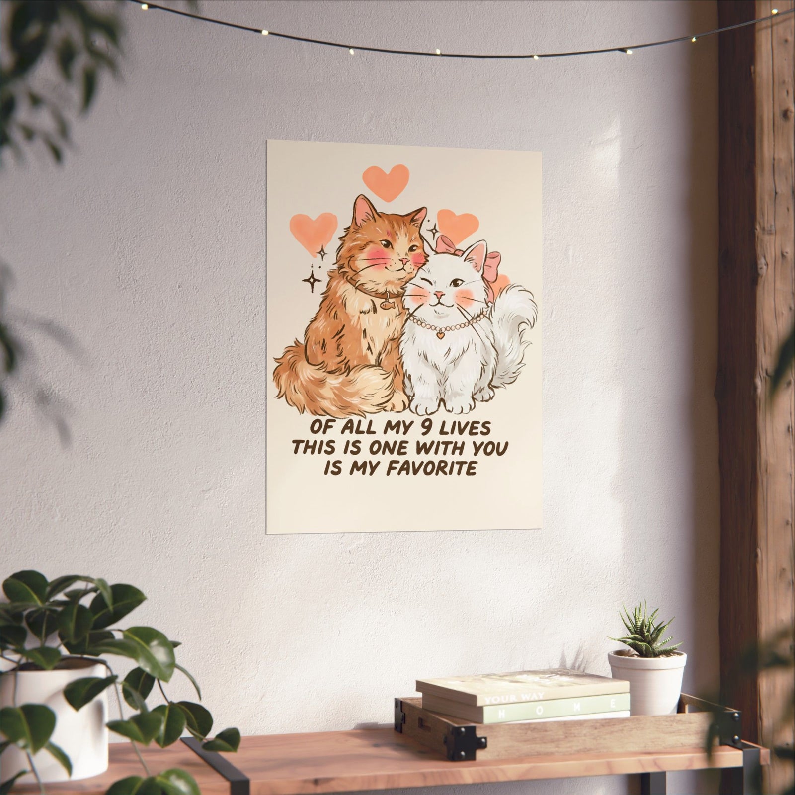 Of All My 9 Lives Poster — Cute Wholesome Romantic Feline Graphic Poster