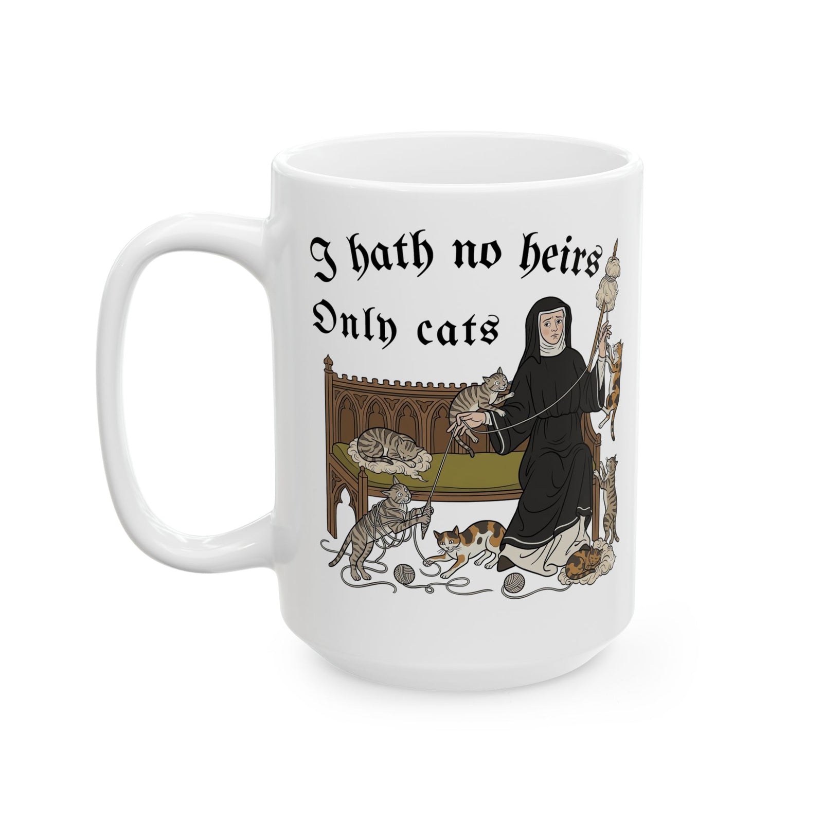 I Hath No Heirs, Only Cats Ceramic Mug