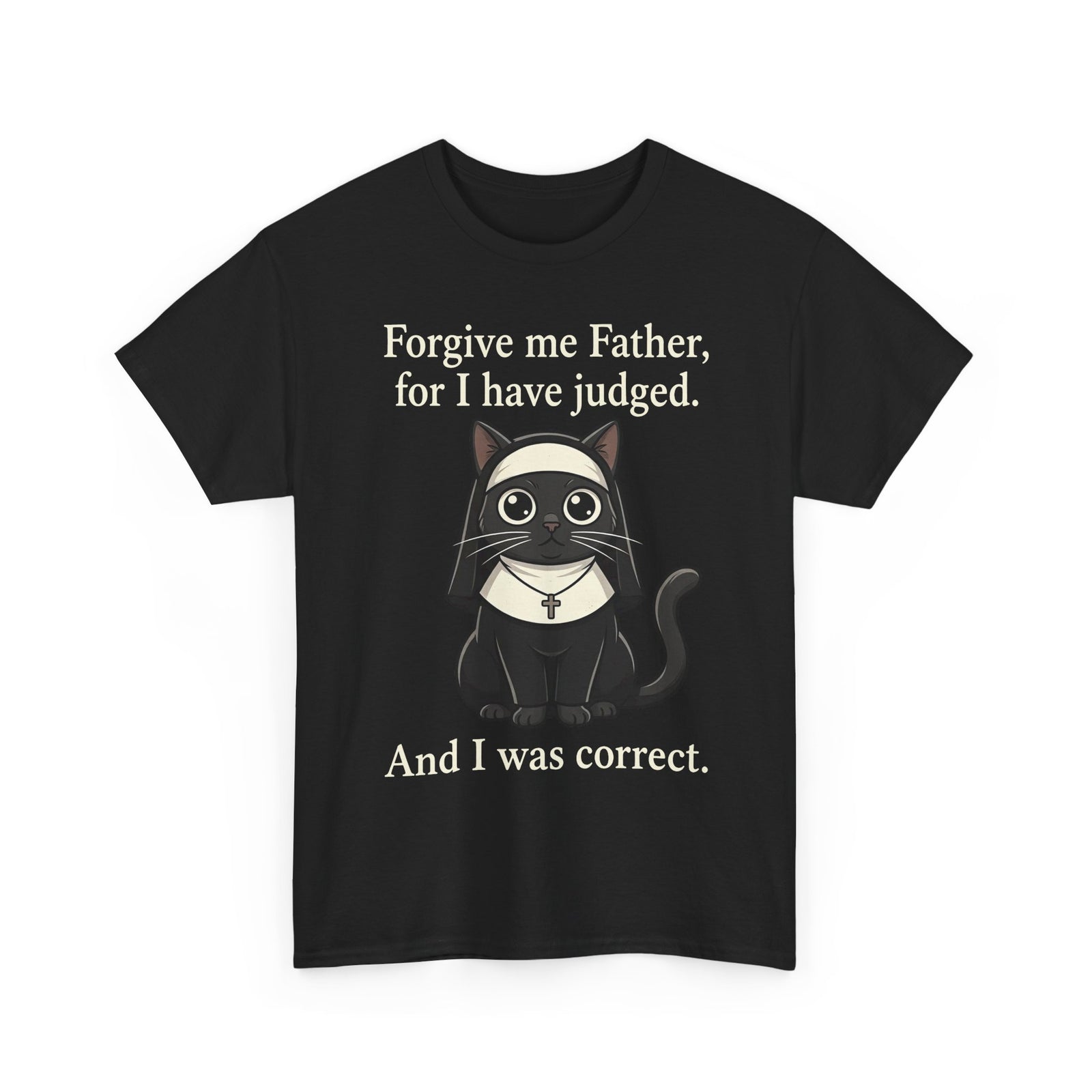 Gothic Cat T‑Shirt — “Forgive me Father, for I have judged. And I was correct.”