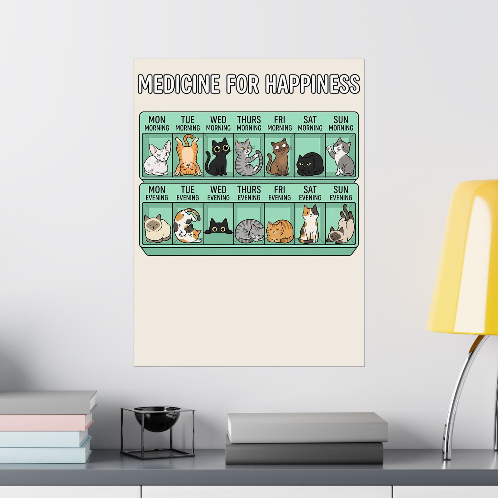 Medicine For Happiness Cat Poster