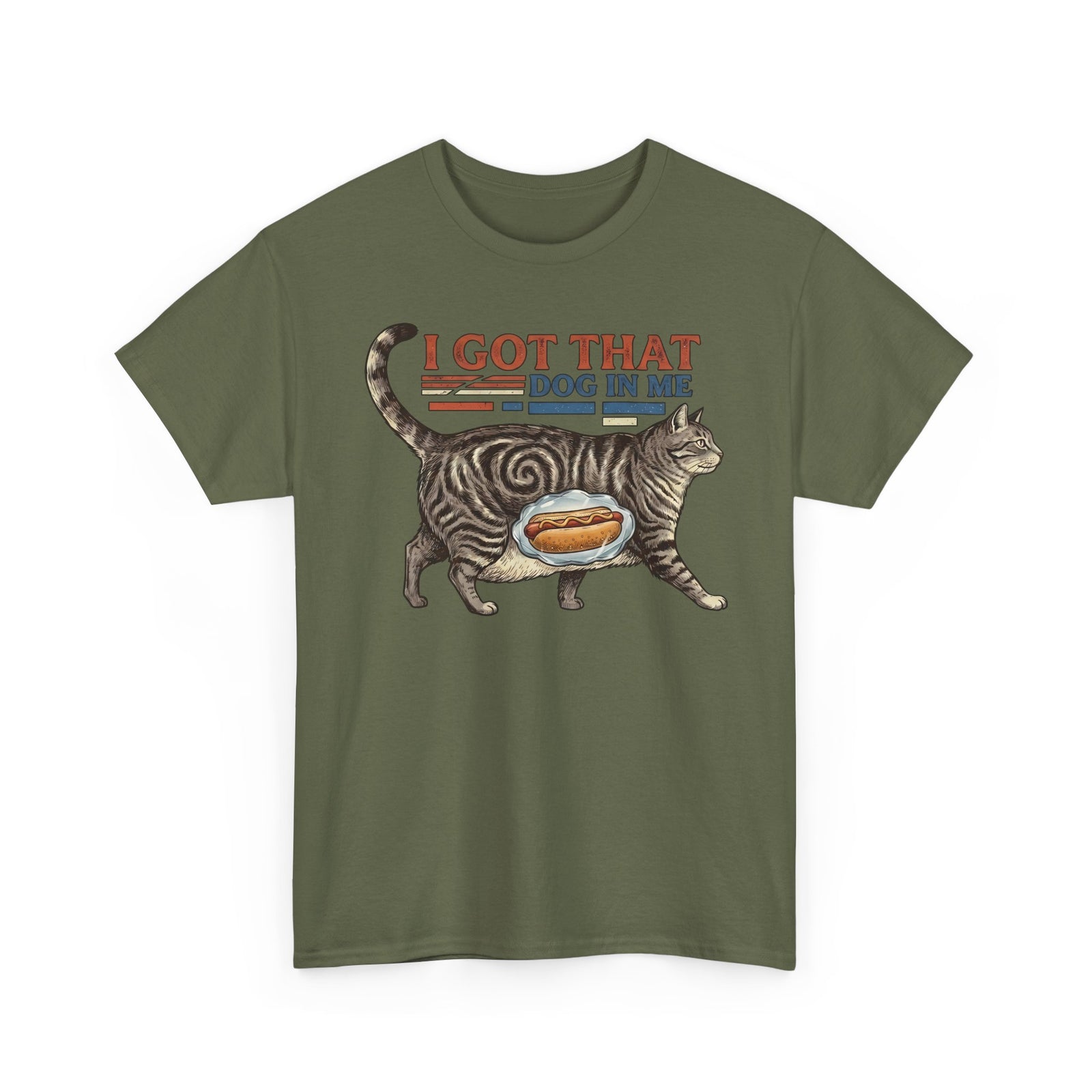 I Got That Dog In Me 'Fat Cat' T-Shirt — Funny Pet Lover Tee