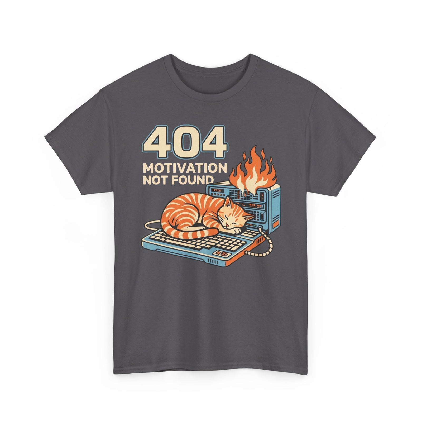 404 Motivation Not Found T-Shirt — Funny Cat Sleeping on Flaming Computer Tee