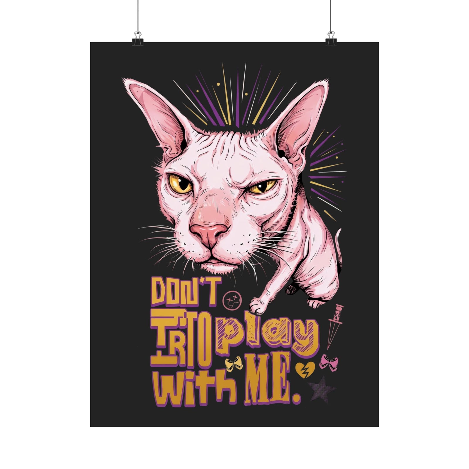 Don't Try To Play With Me Poster — Funny Angry Sphynx Cat Graphic Poster
