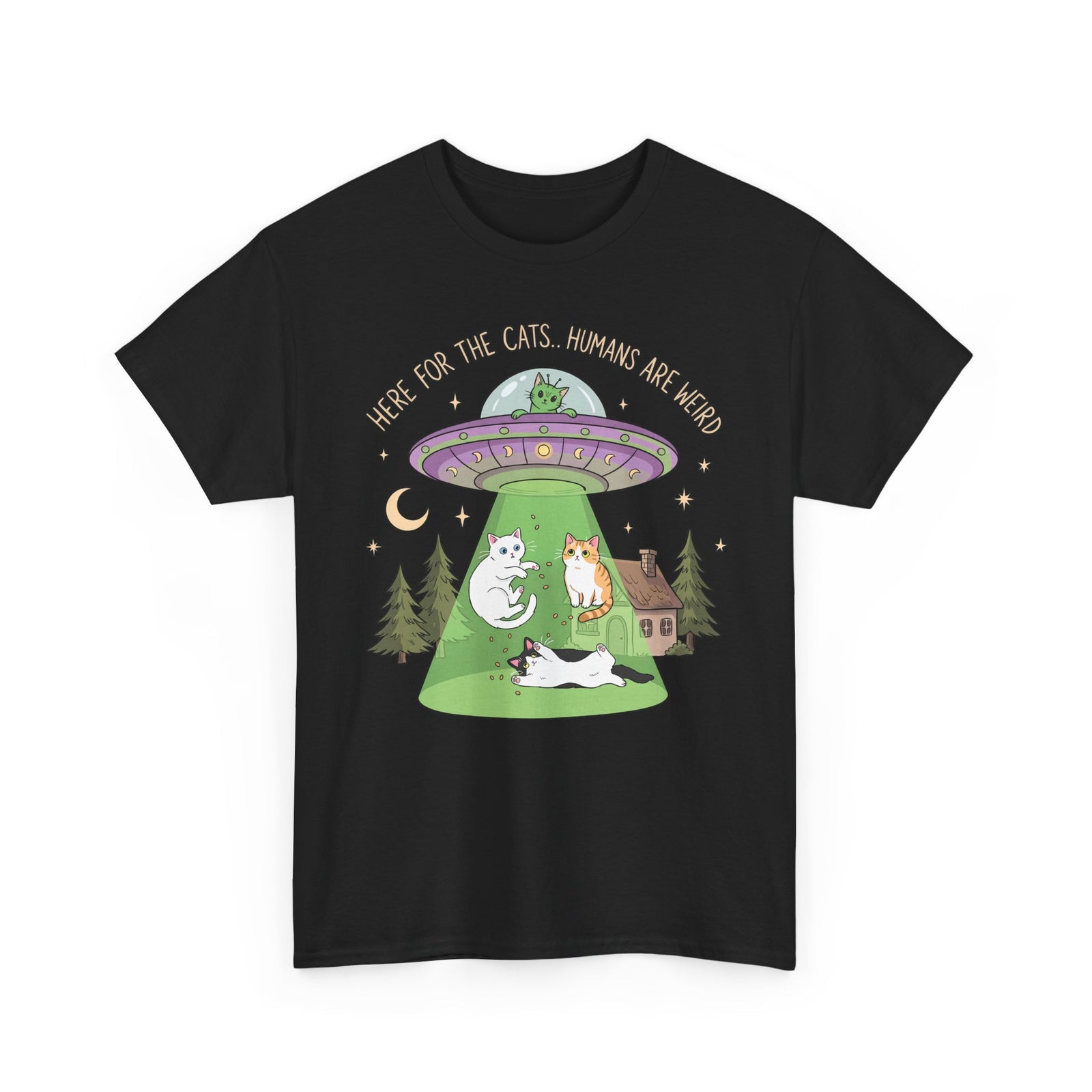 Here For The Cats Humans Are Weird T-Shirt — Funny Alien UFO Cat Tee
