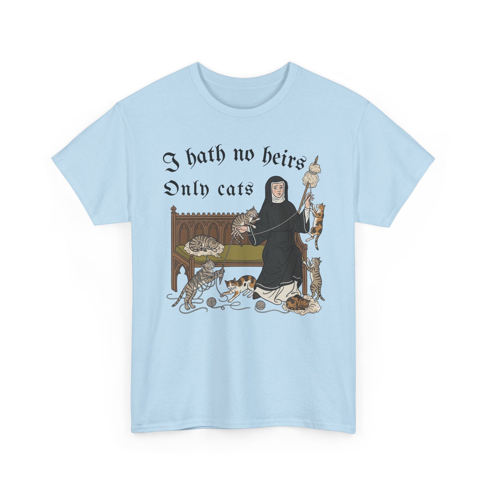 I Hath No Heirs, Only Cats T-Shirt