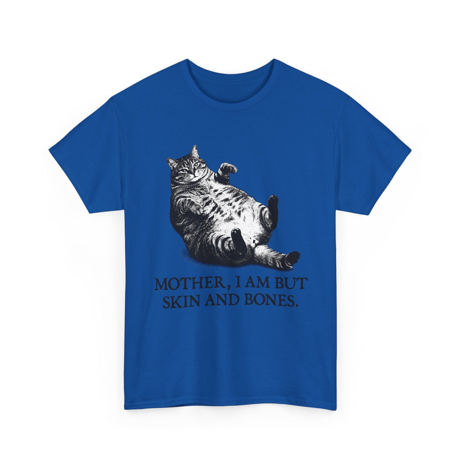 Skin And Bones Chonk Cat T-Shirt — Funny Dramatic Feline Graphic Tee