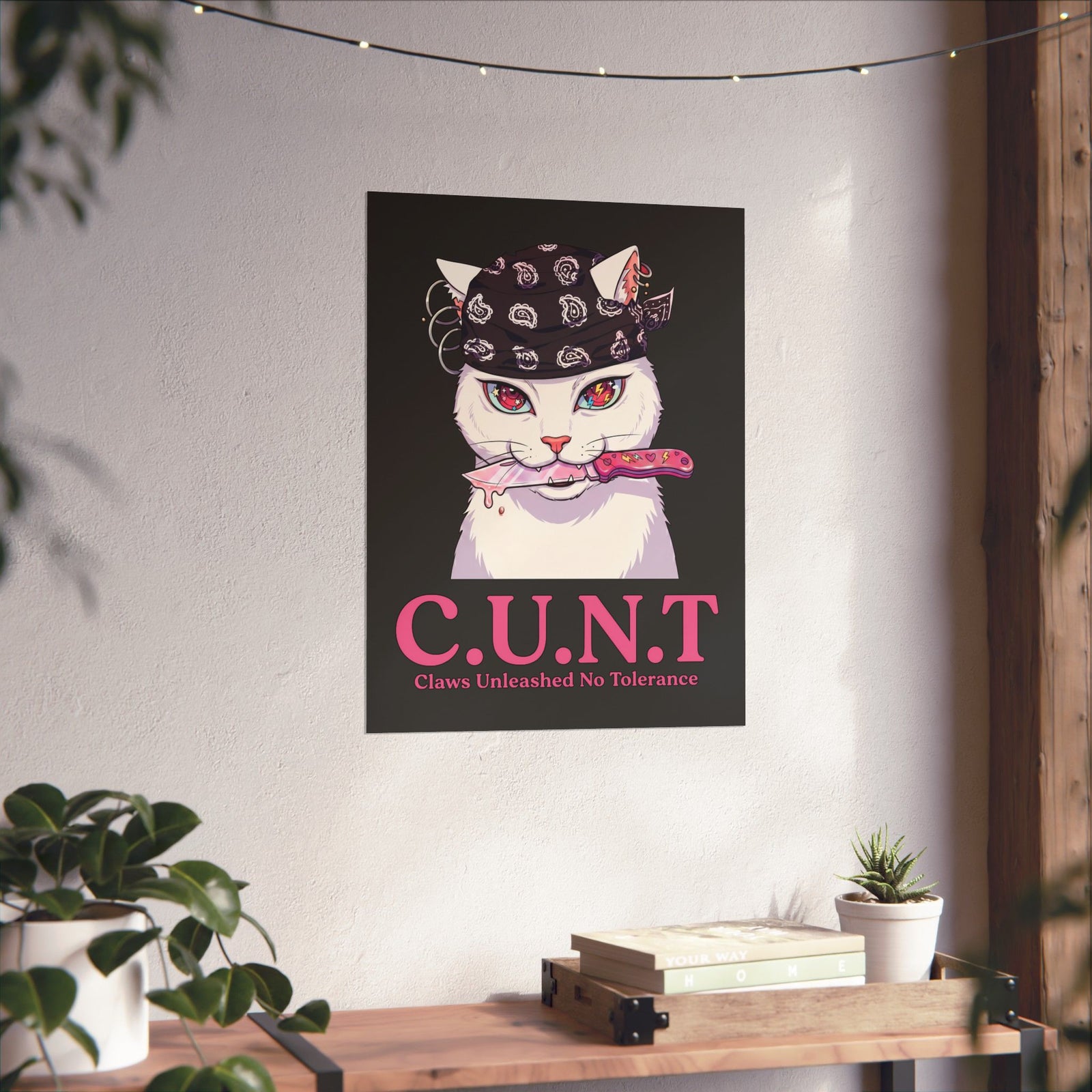 C.U.N.T Acronym Cat Poster — Sassy Feline Rebellious Streetwear