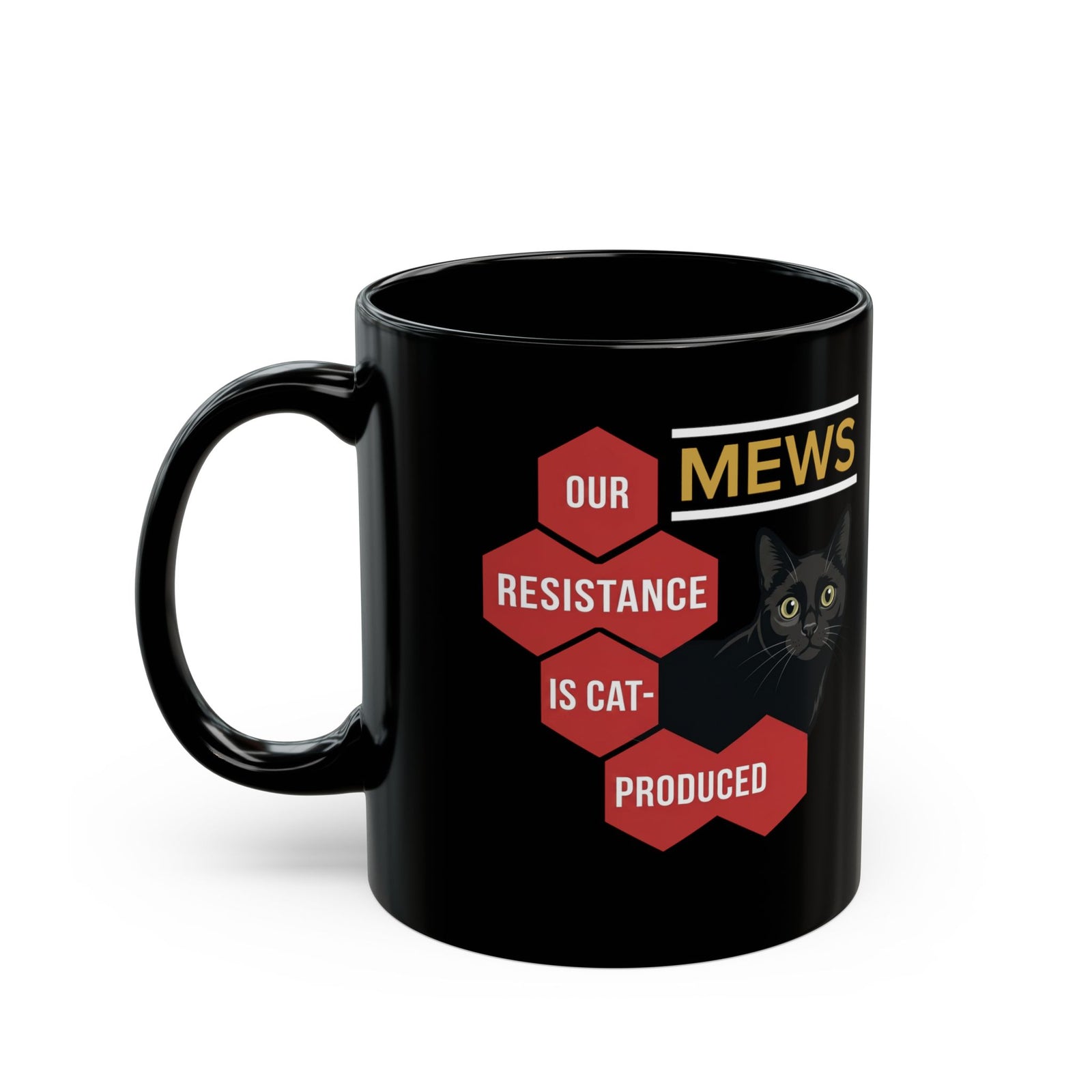 Mews Resistance Is Cat-Produced Mug — Funny Cat Protest Graphic Black Mug