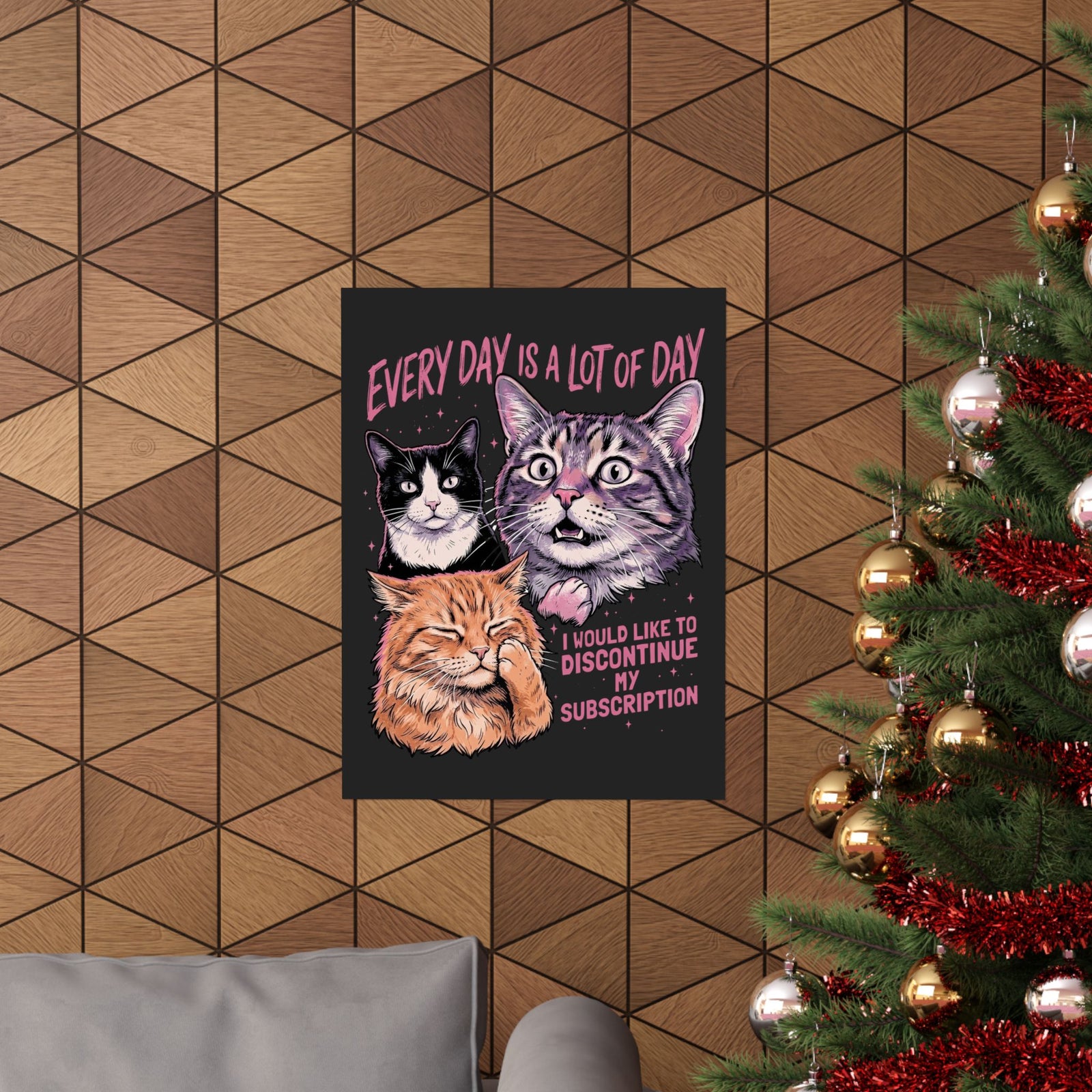 Everyday Is A Lot Of Day Cat Poster — Funny Cat Quote Poster for Cat Lovers