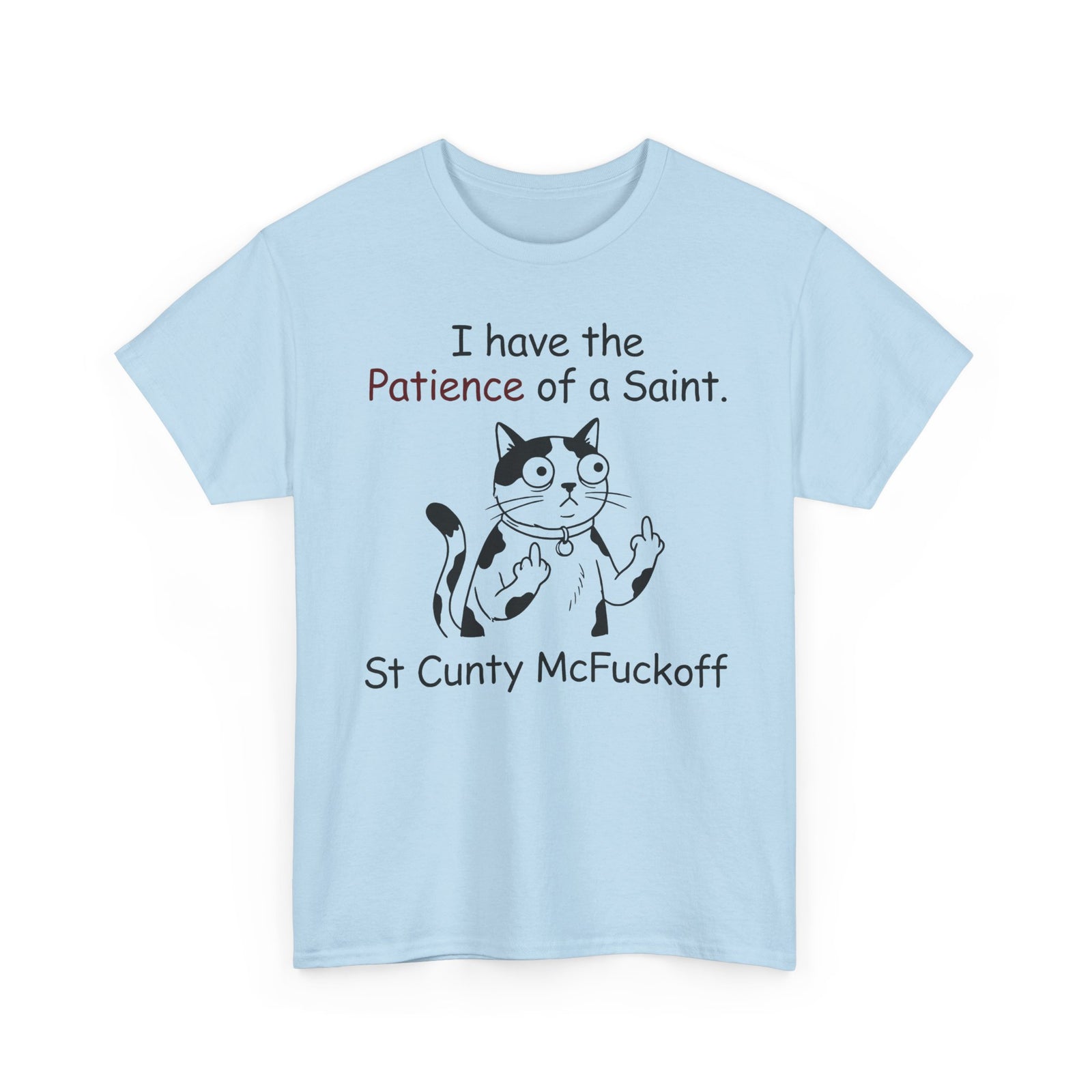 I Have the Patience of a Saint 'St Cunty Mcfuckoff' Cat T-Shirt