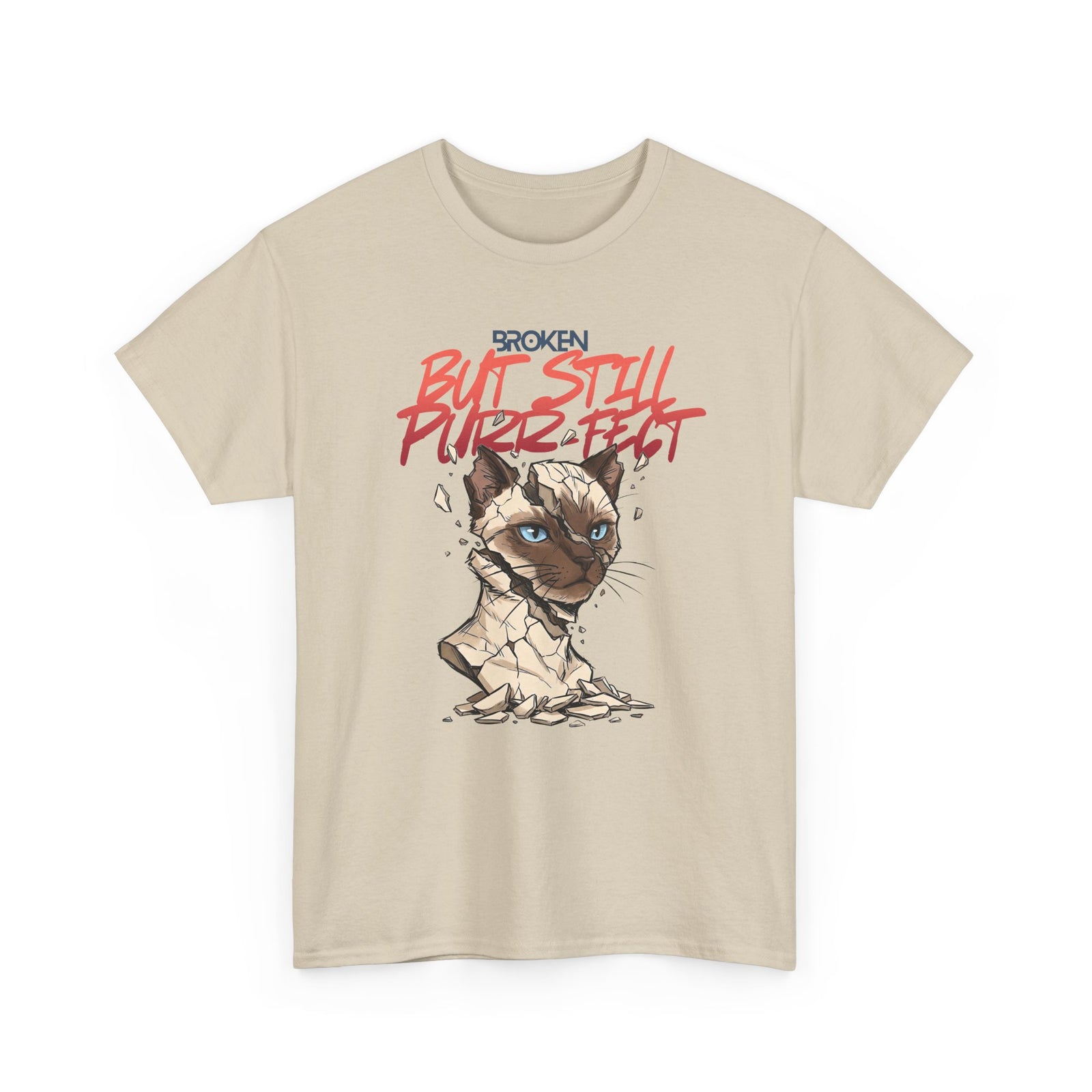 Funny Cat T-Shirt — "Broken But Still Purr-fect"