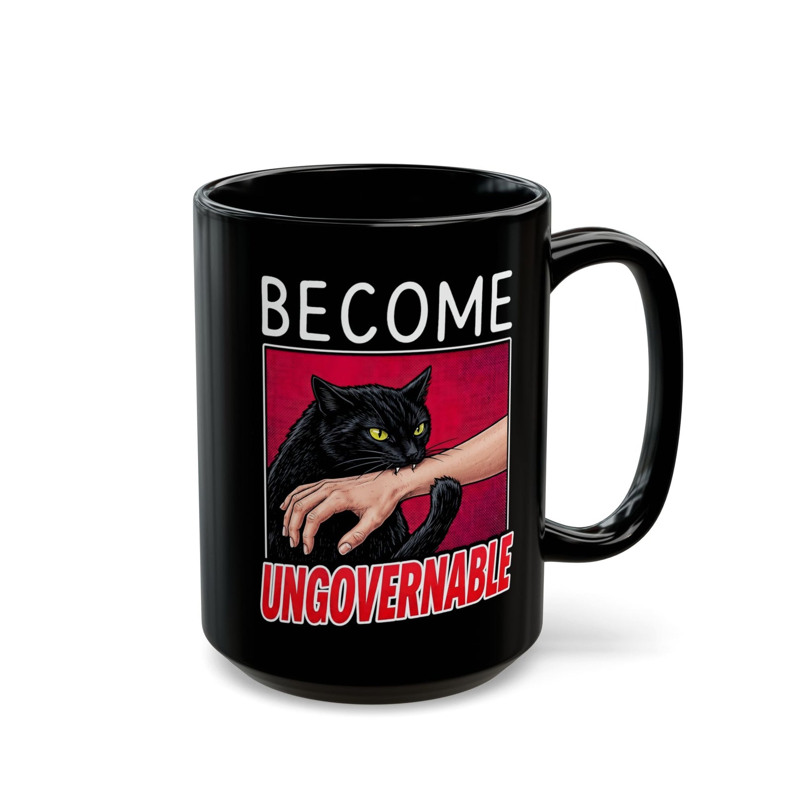 Become Ungovernable Black Cat Black Mug — Funny Rebel Feline Biting Arm Mug