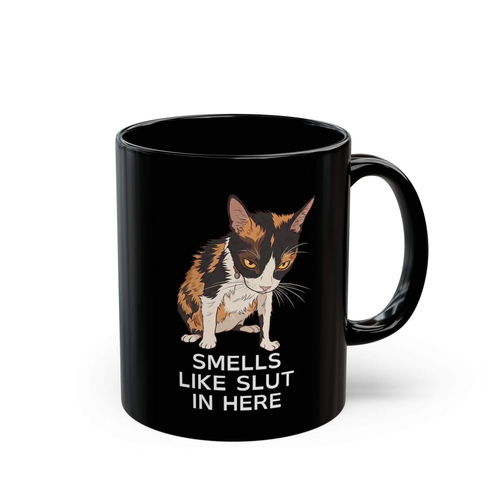 Smells Like Slut In Here Black Mug — Funny Grumpy Calico Cat Meme Mug