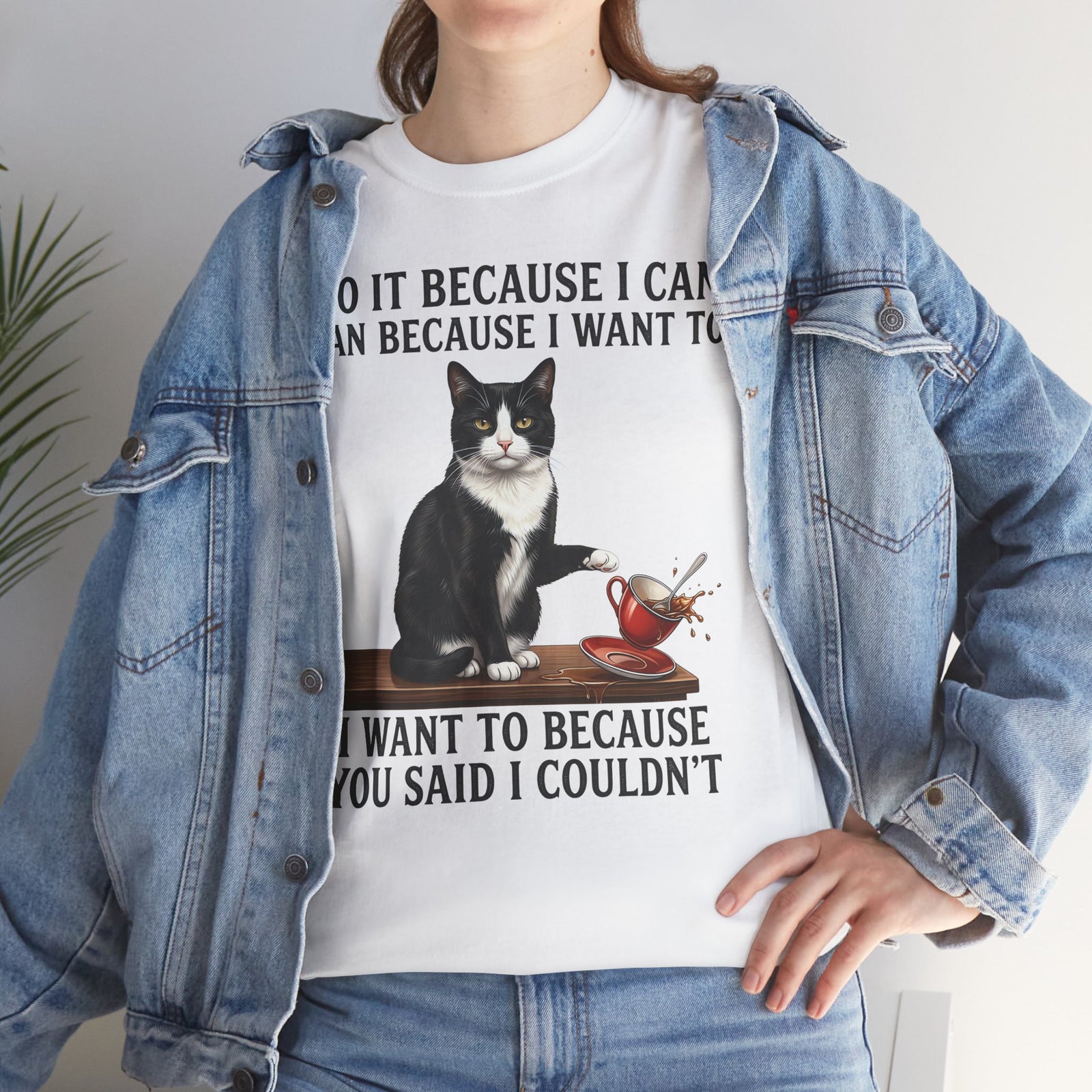 Cat Rebel T-Shirt — “I Do It Because I Can…You Said I Couldn’t” Inspirational Graphic Tee