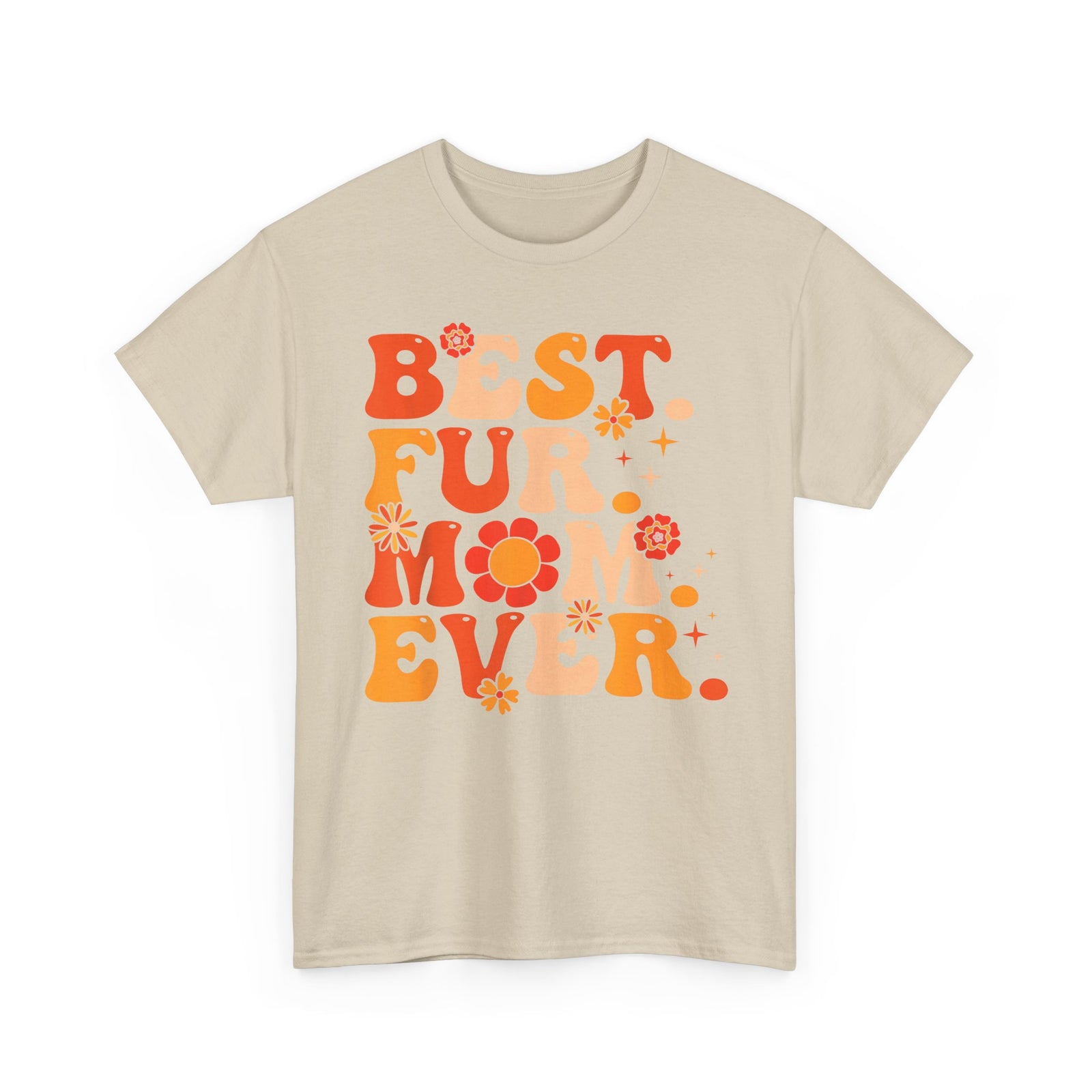 Best Fur Mom Ever T-Shirt — Pet Mom Tee for Dog & Cat Lovers
