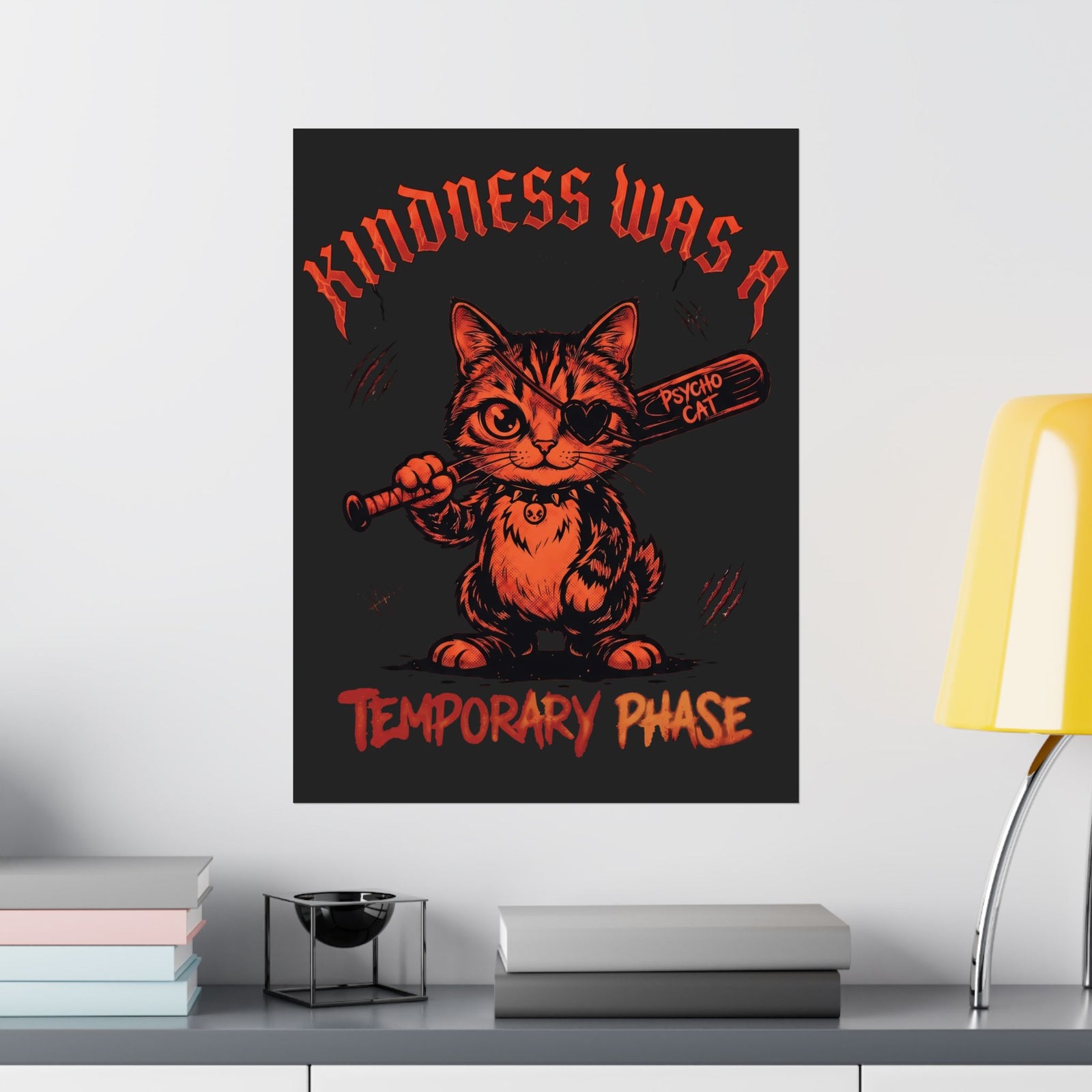 Kindness Was A Temporary Phase Poster — Funny Psycho Cat Baseball Bat Poster
