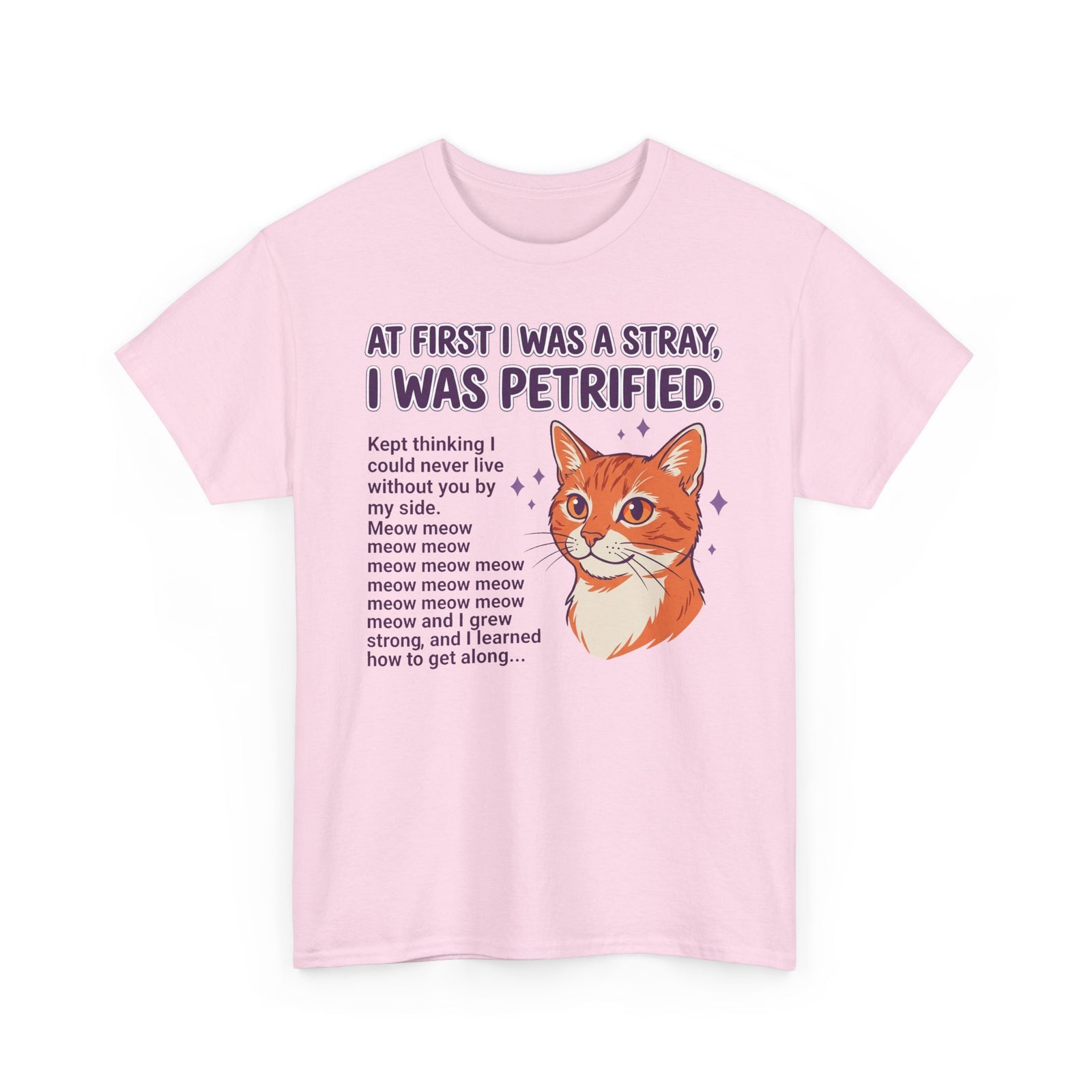 Cat Rescue Tee — "At First I Was a Stray, I Was Petrified" Graphic T-Shirt