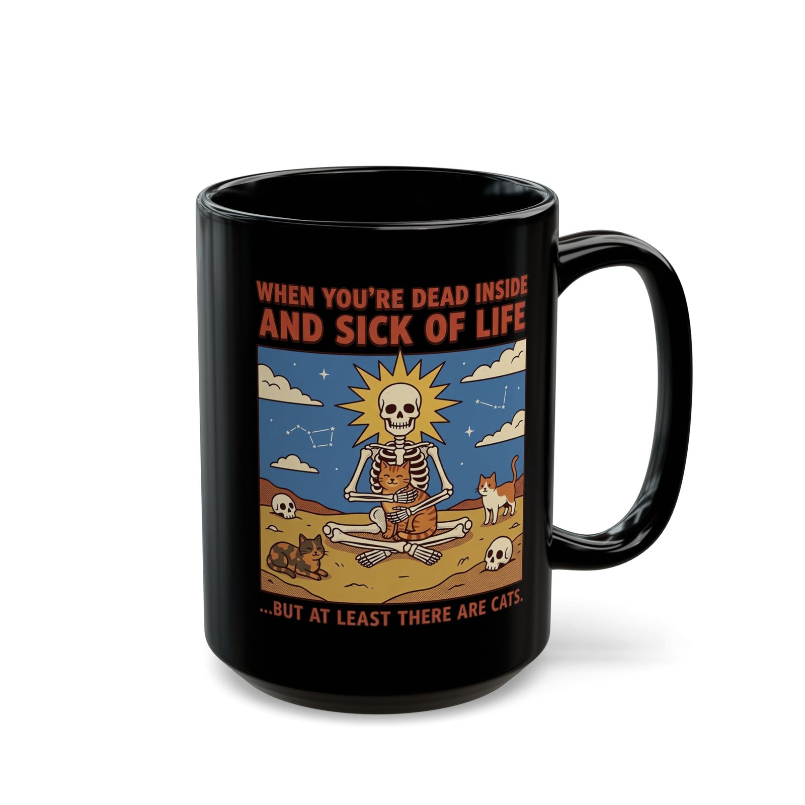Funny Cat Black Mug — "When You're Dead Inside But At Least There Are Cats"