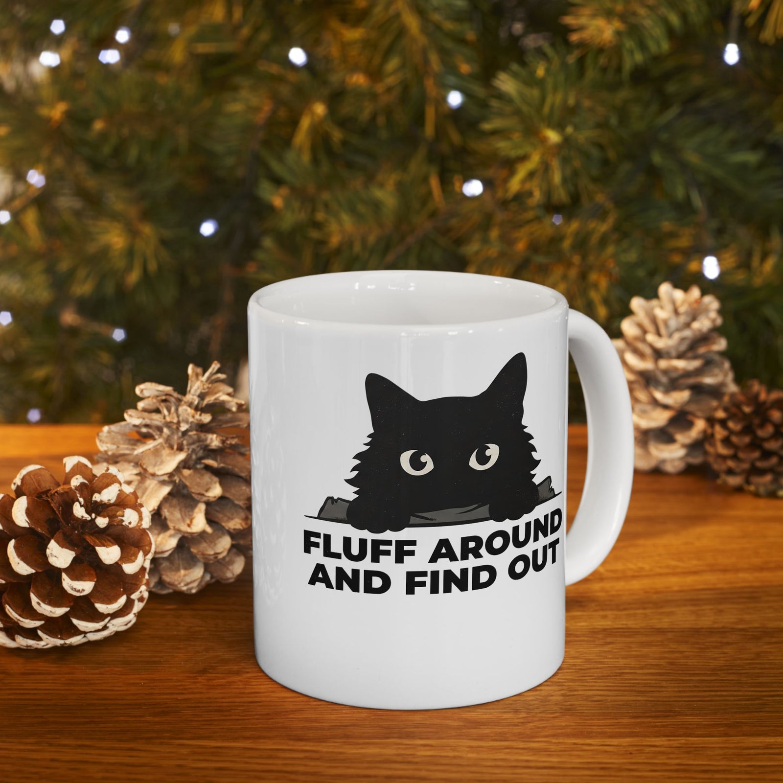 Fluff Around And Find Out Ceramic Mug — Playful Graphic Mug