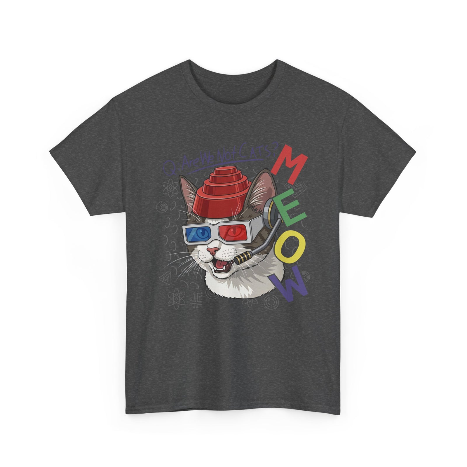 Meow Are We Not Cats T-Shirt