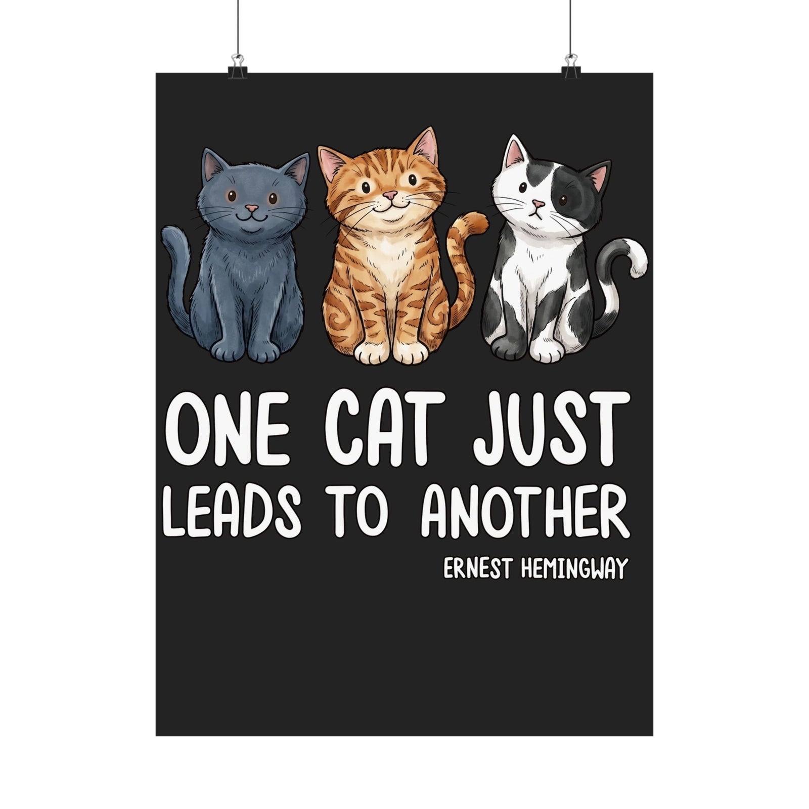 One Cat Just Leads To Another T‑Poster — Funny Cat Lover Poster