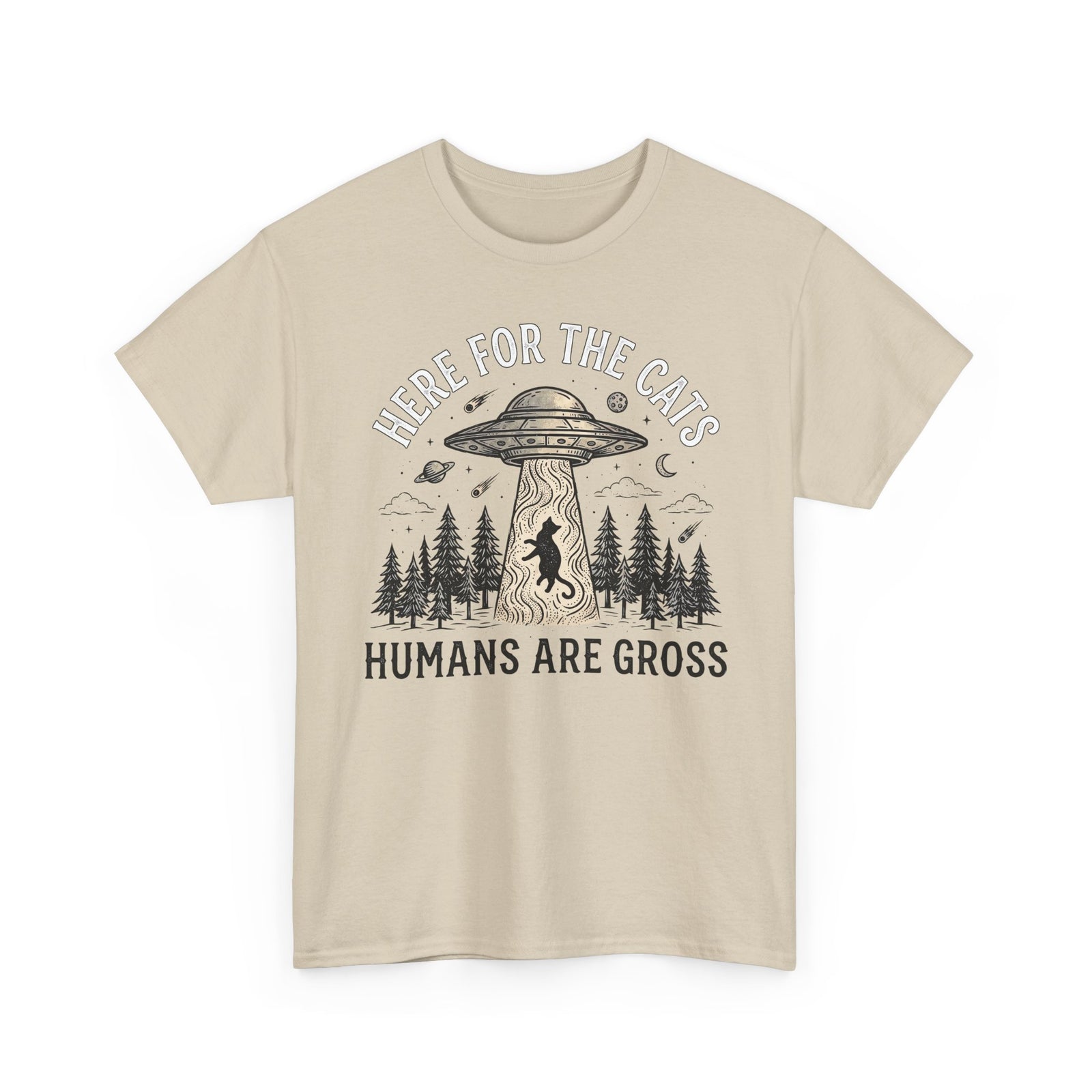 Here For The Cat Tee — 'Humans Are Gross' Cat Lover T-Shirt