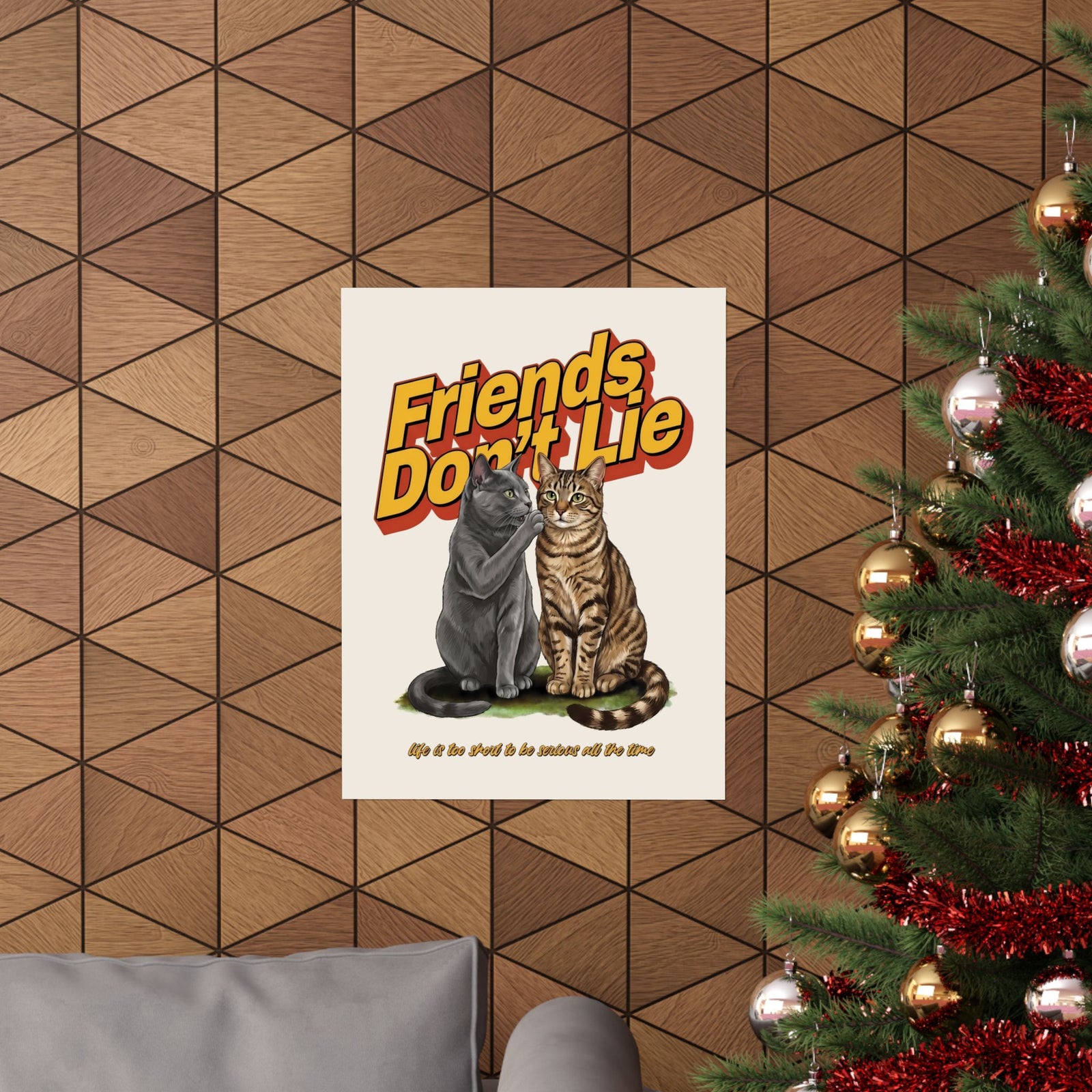Friends Don't Lie Cat Poster — Funny Cat Gossip Wall Art