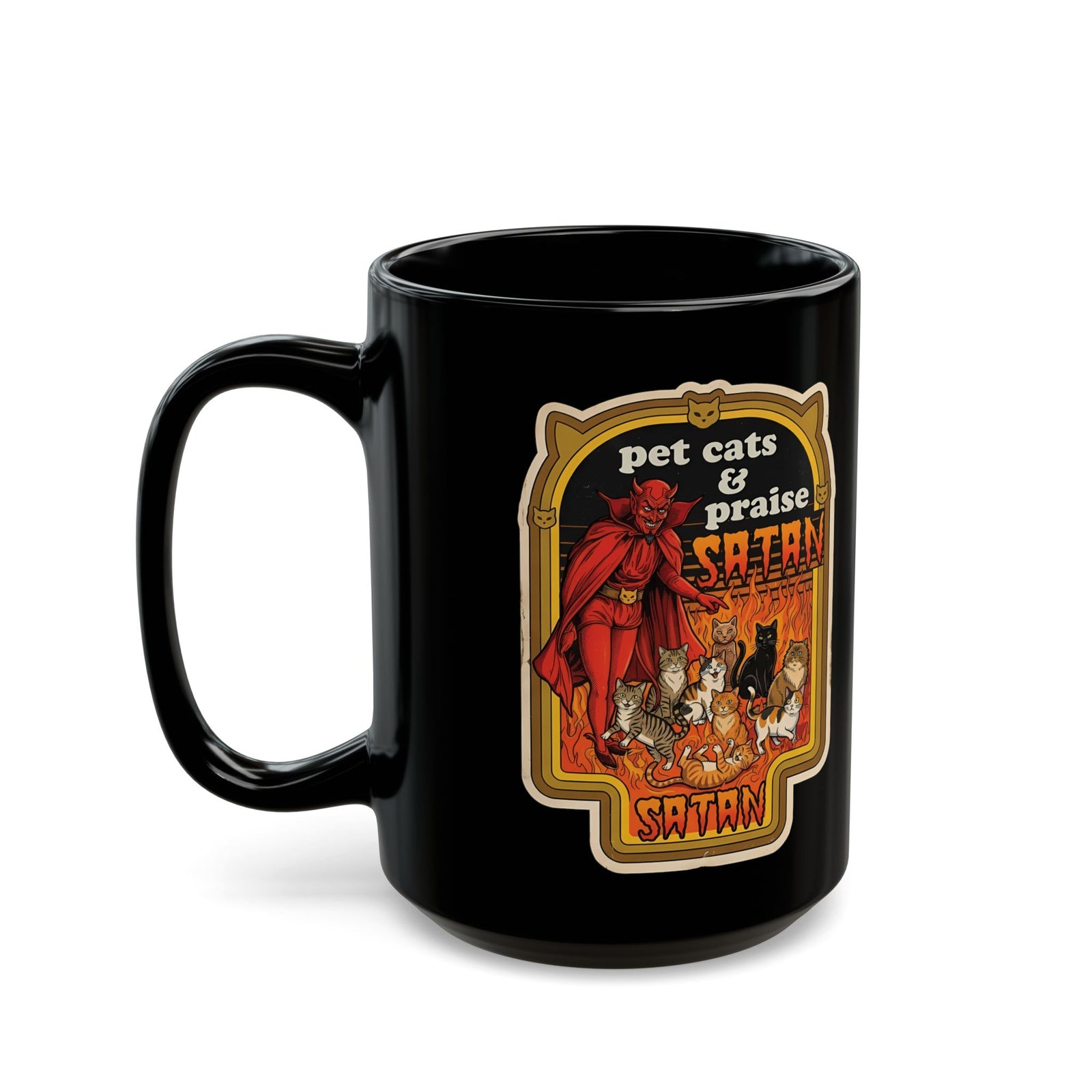 Pet Cats and Praise Satan Black Mug — Gothic Cat Lover Mug