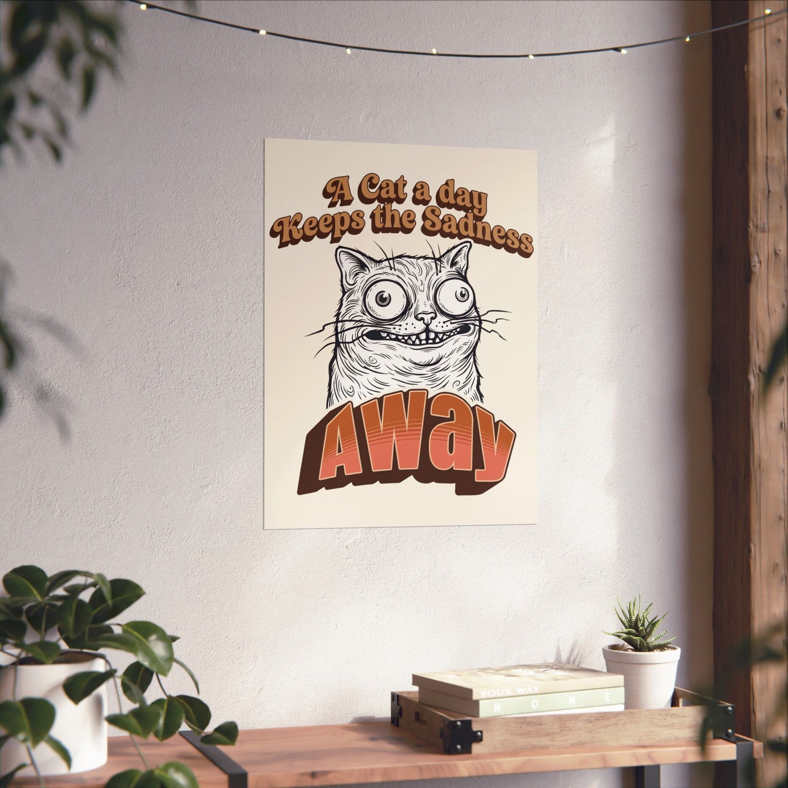Cat A Day Keeps The Sadness Away Poster — Cute Mental Health Cat Poster