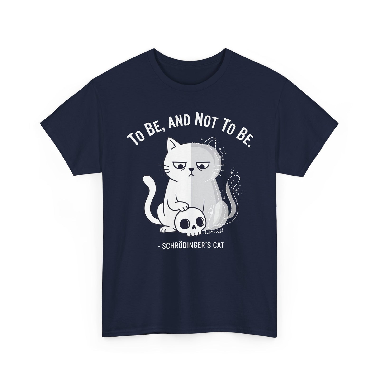 Schrödinger's Cat T-Shirt – "To Be, And Not To Be" Funny Science Cat Tee