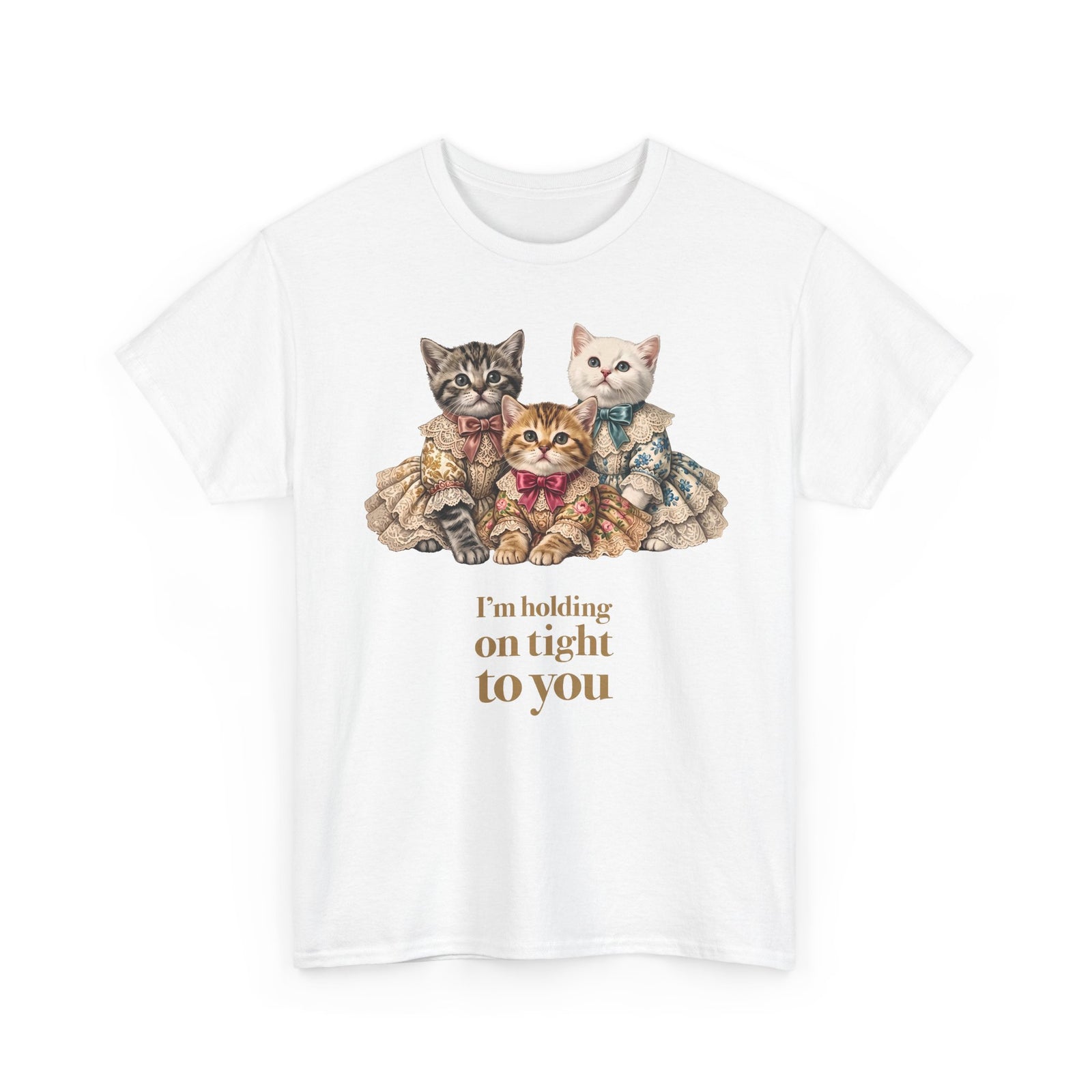 I'm Holding On Tight To You T-Shirt — Vintage Victorian Kittens Tee