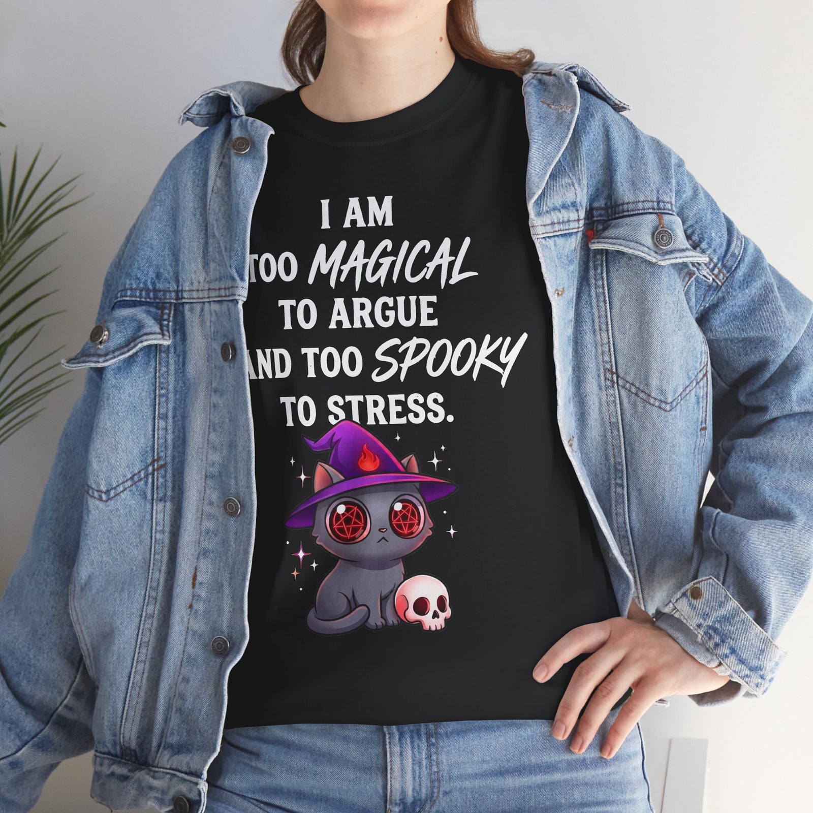 Too Magical to Argue, Too Spooky to Stress T-Shirt