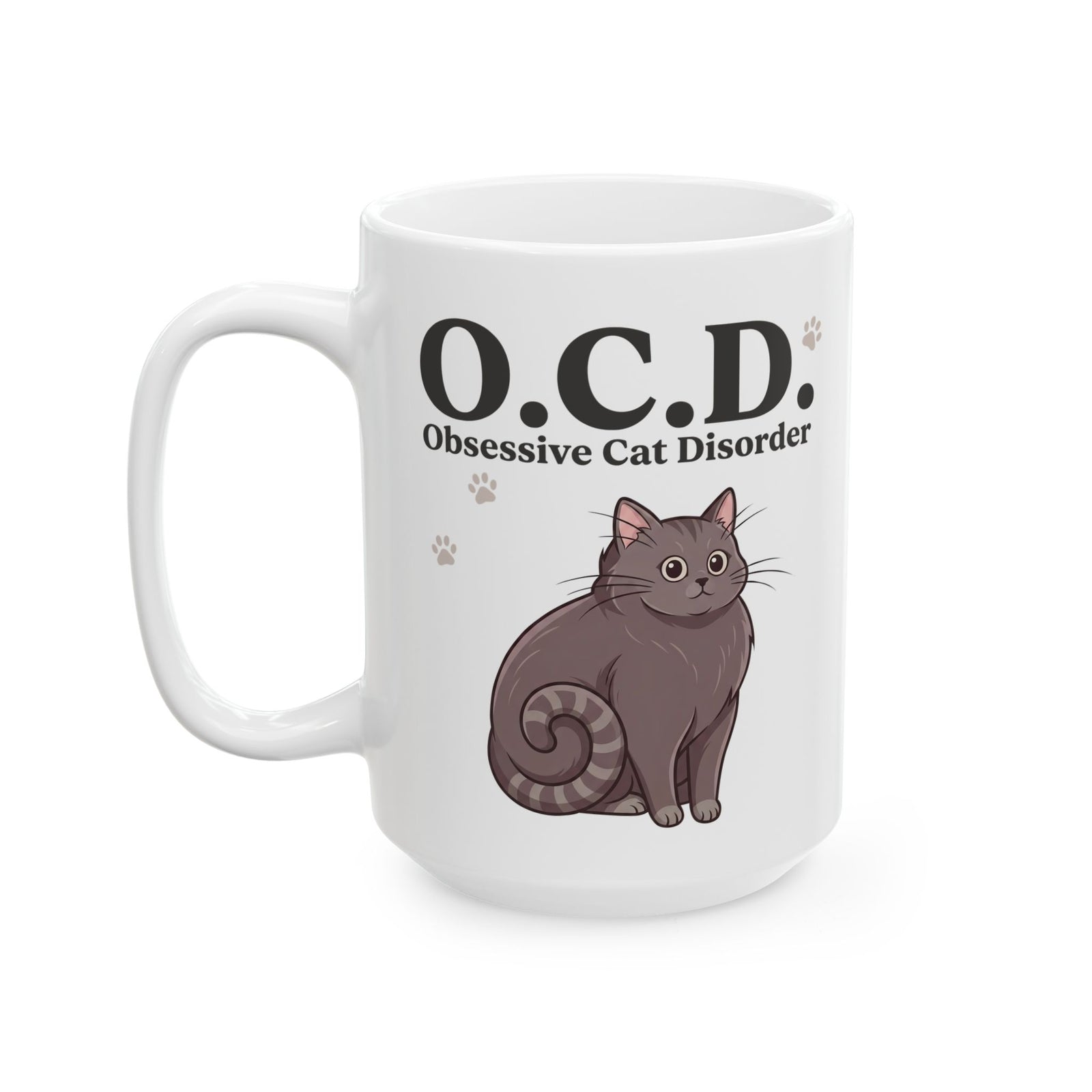 Obsessive Cat Disorder Ceramic Mug — O.C.D. Cat Lover Mug