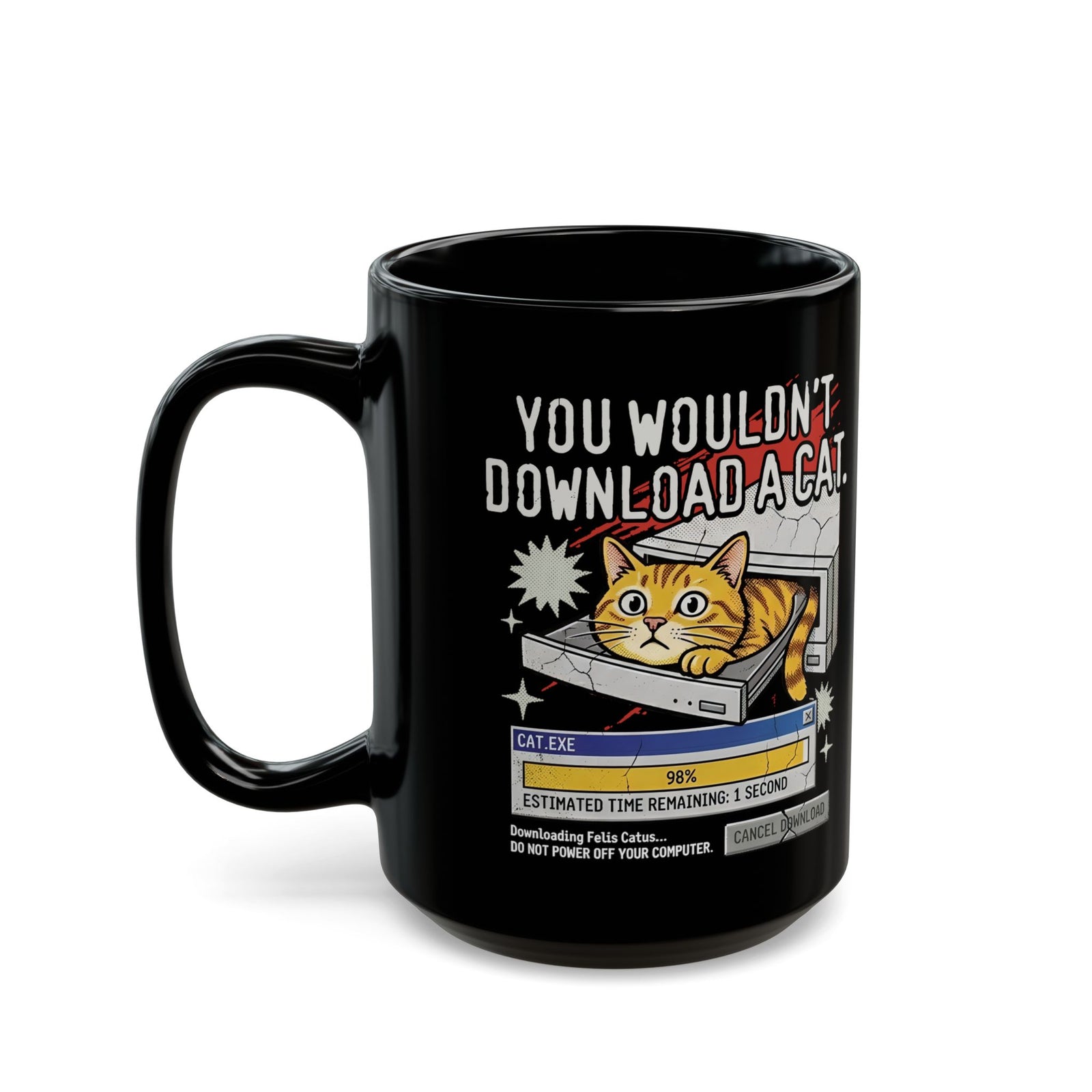 You Wouldn't Download A Cat Funny Cat Black Mug