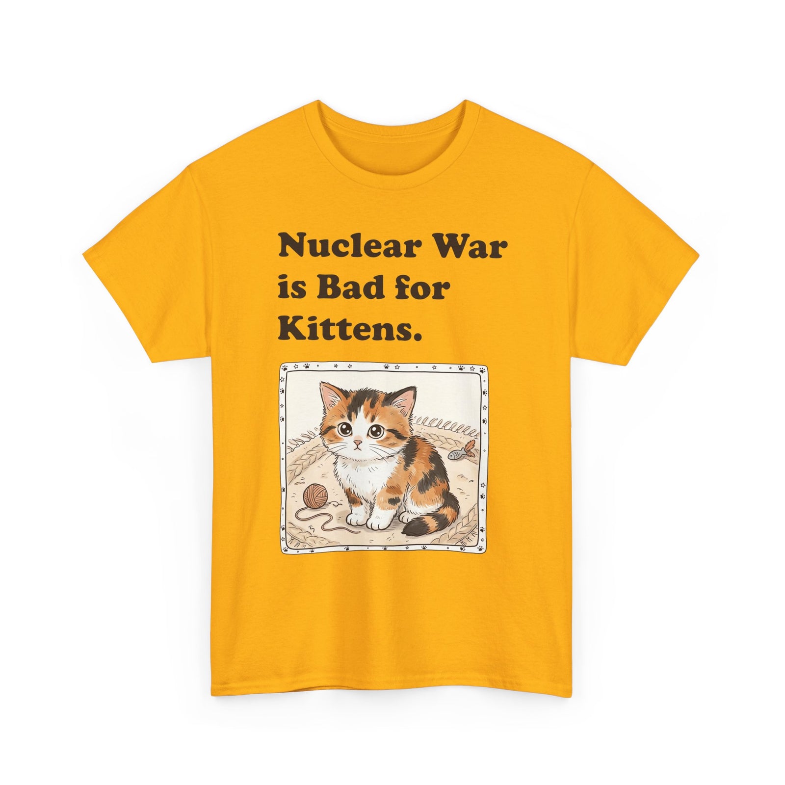 Nuclear War Is Bad for Kittens T-Shirt