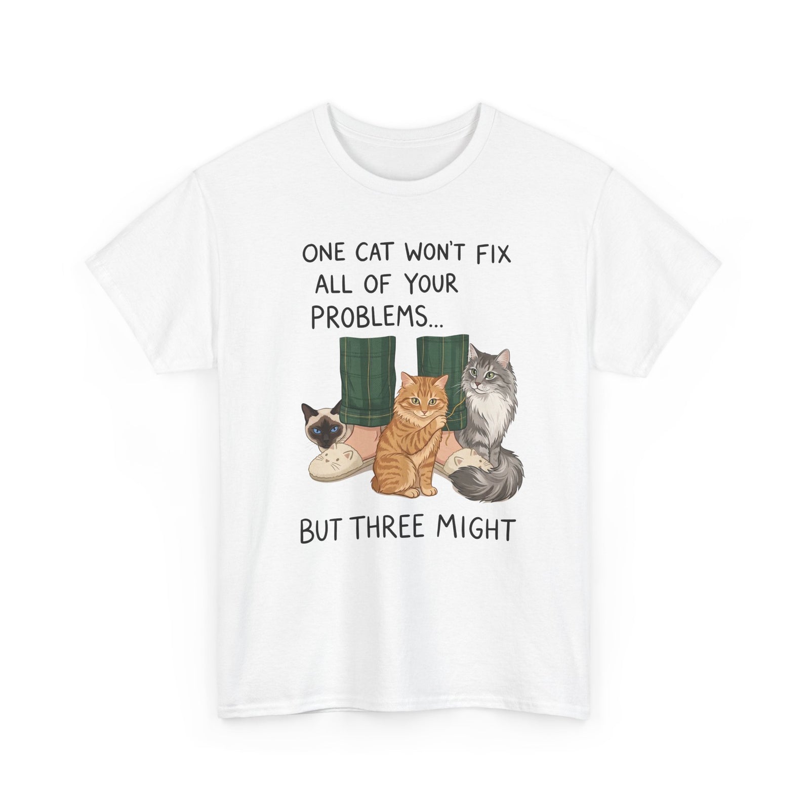 Three Cats Tee — "One Cat Won't Fix All Your Problems... But Three Might" Cat Lover Shirt