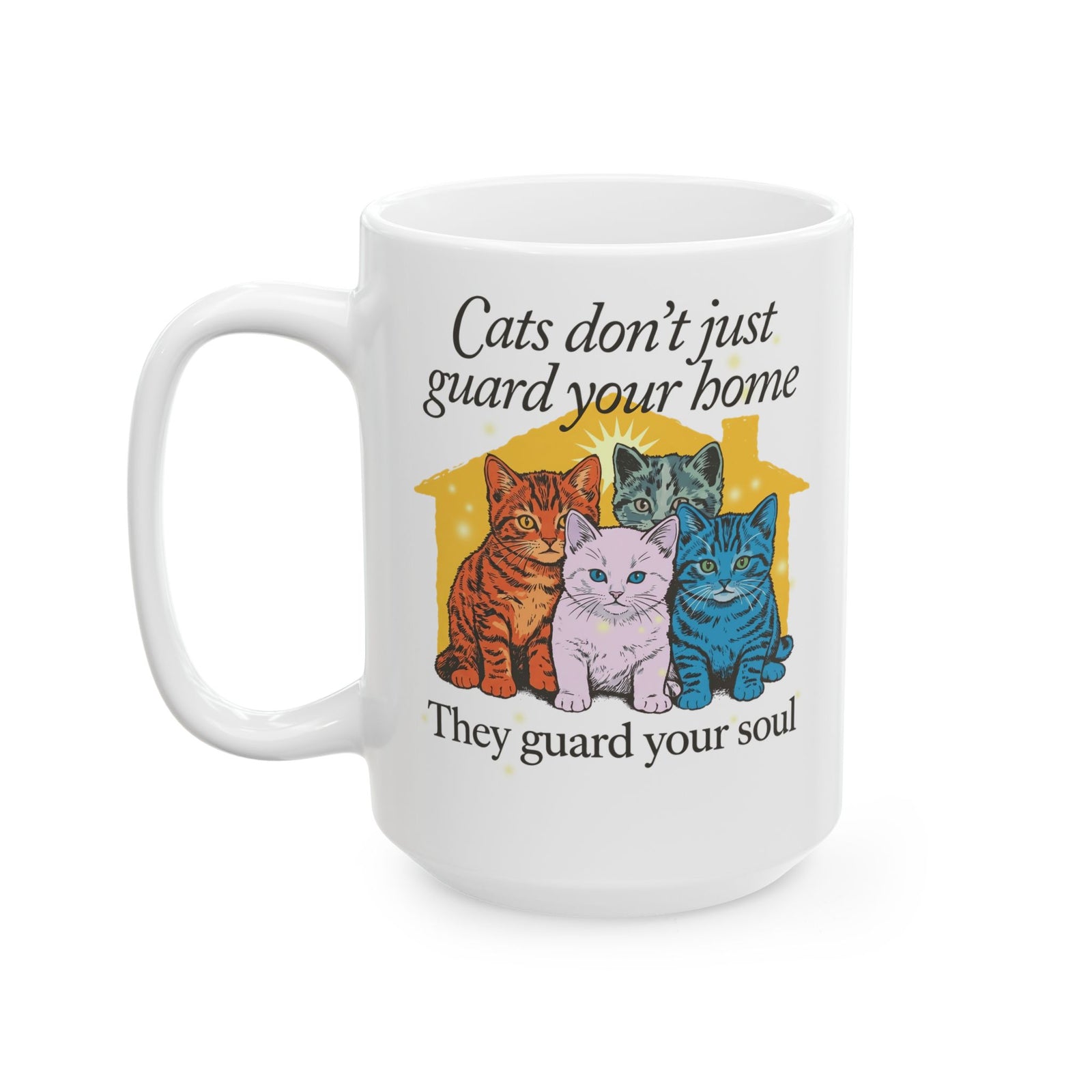Cats Don't Just Guard Your Home Ceramic Mug — Funny Cat Lover Mug