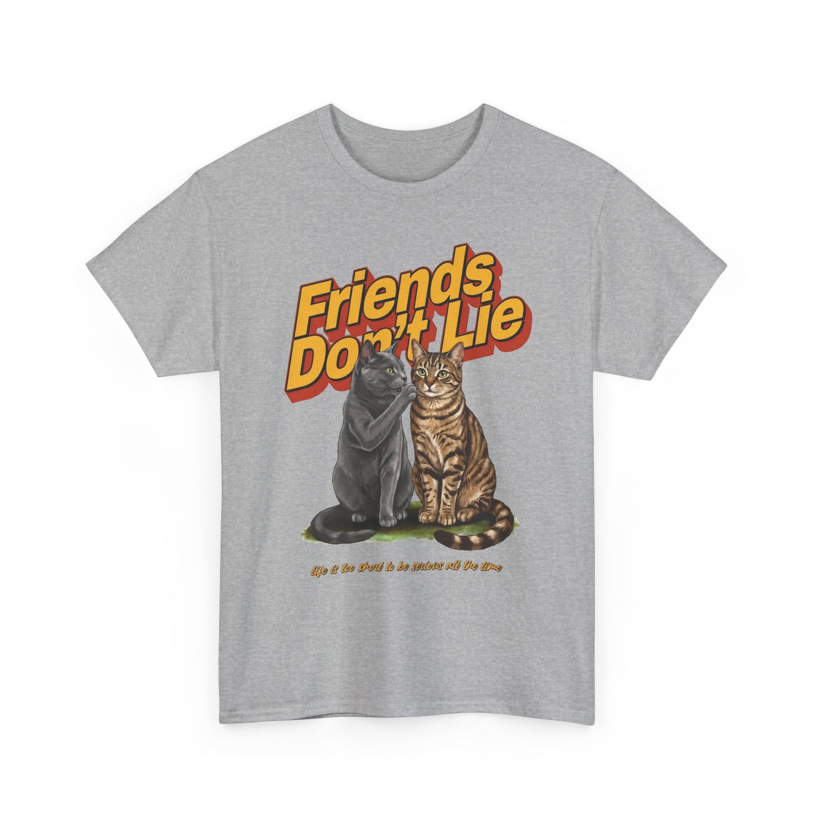Friends Don't Lie Cat T-Shirt — Funny Cat Gossip Apparel