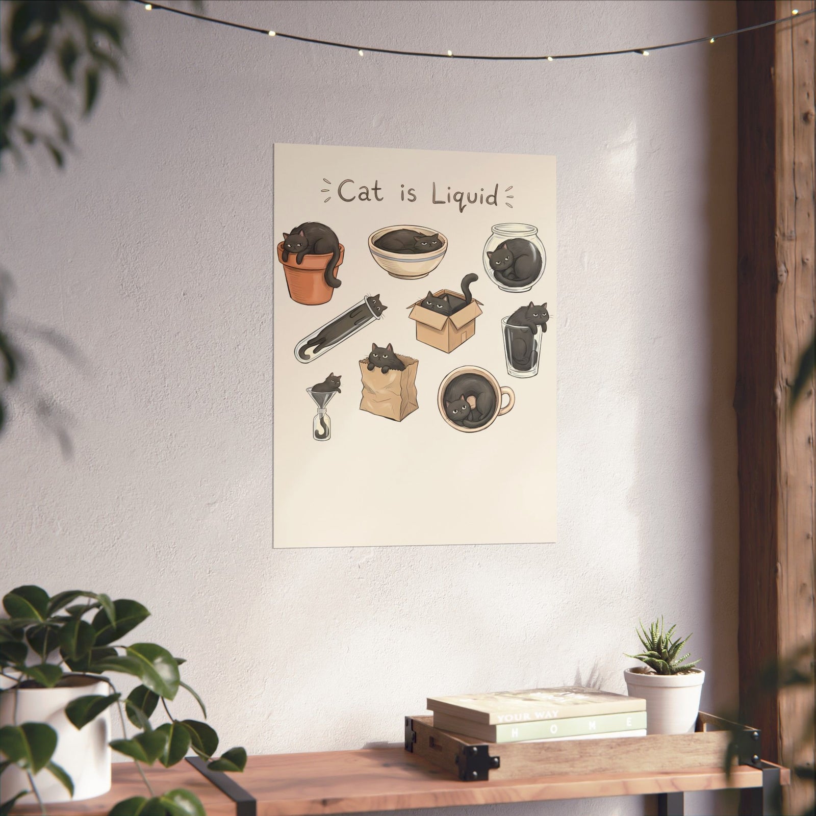 Cat Is Liquid Poster — Funny Cat Meme Poster for Cat Lovers