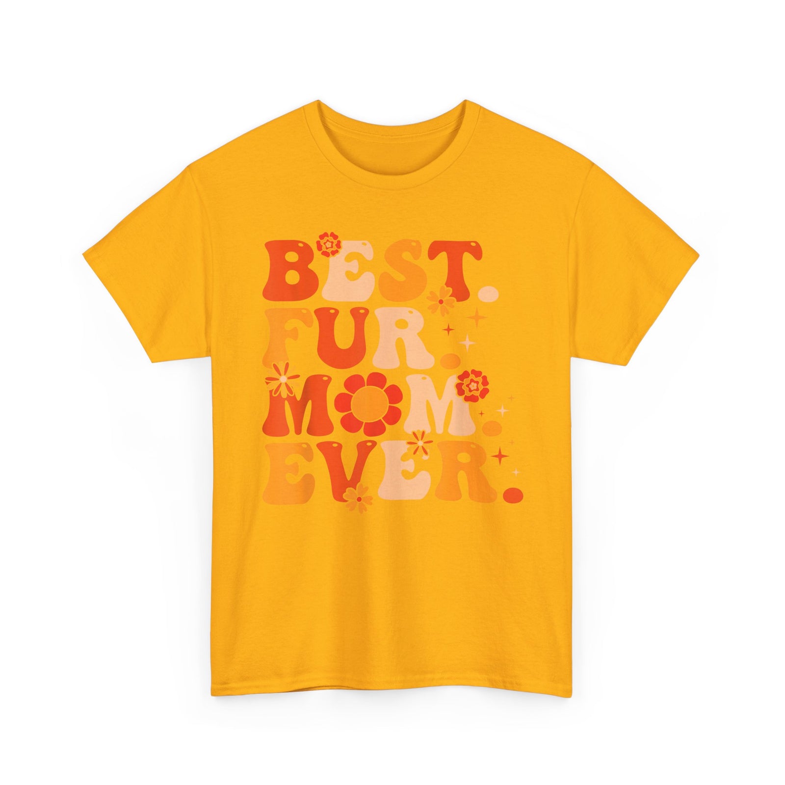 Best Fur Mom Ever T-Shirt — Pet Mom Tee for Dog & Cat Lovers