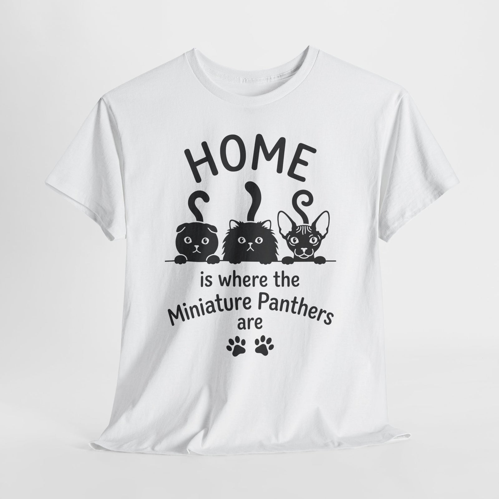 Miniature Panthers Home T-Shirt — "Home is where the Miniature Panthers are"