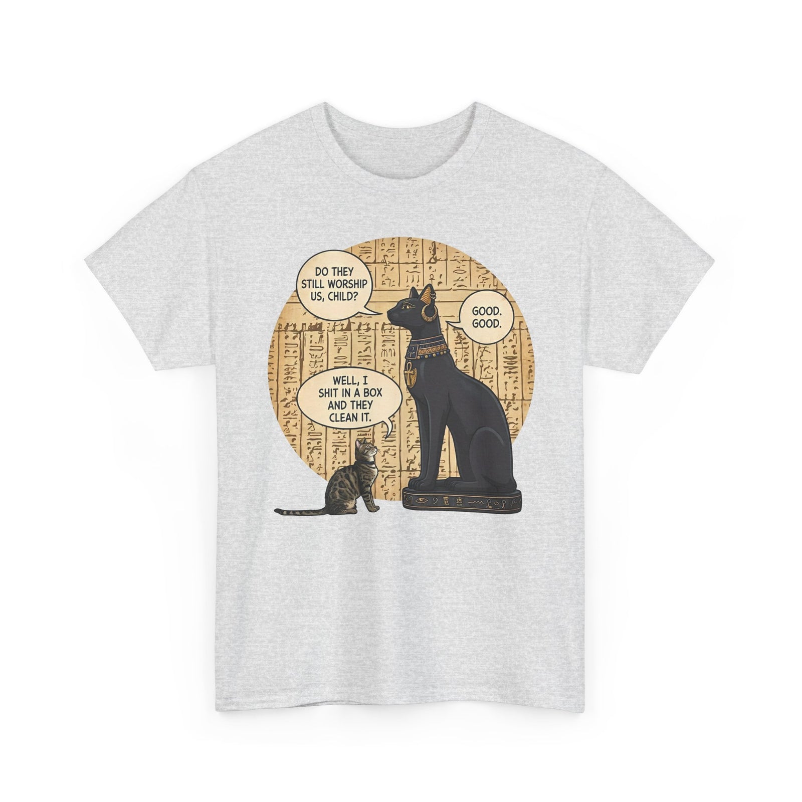 Do People Still Worship Cats? Funny T-Shirt — Novelty Cat Lover Tee